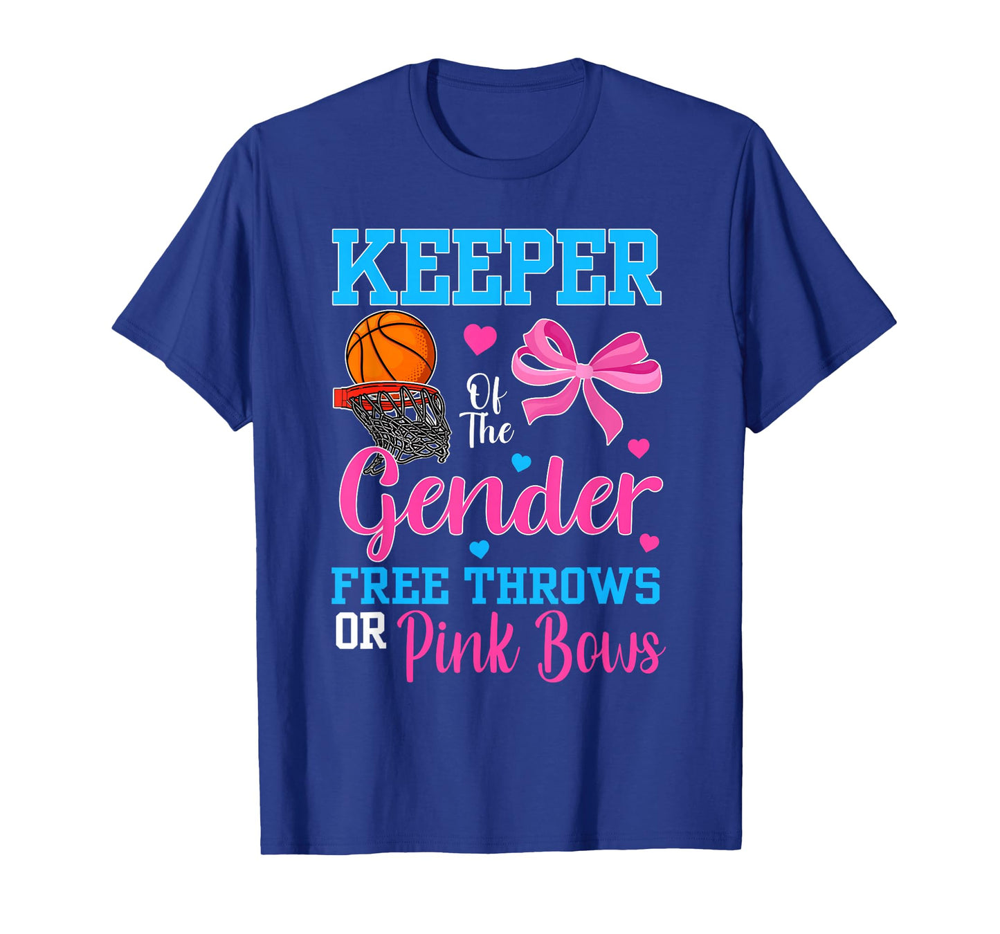 Keeper Of The Gender Free Throws Or Pink Bows Reveal Party T-Shirt