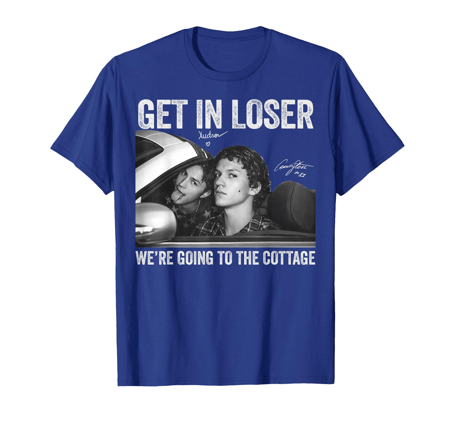Get in Loser We're Going to The Cottage Vintage Signature T-Shirt - T-Shirt | Royal