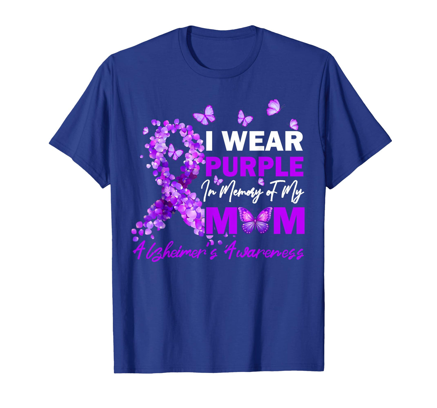 I Wear Purple In Memory Of My Mom Alzheimers Awareness T-Shirt