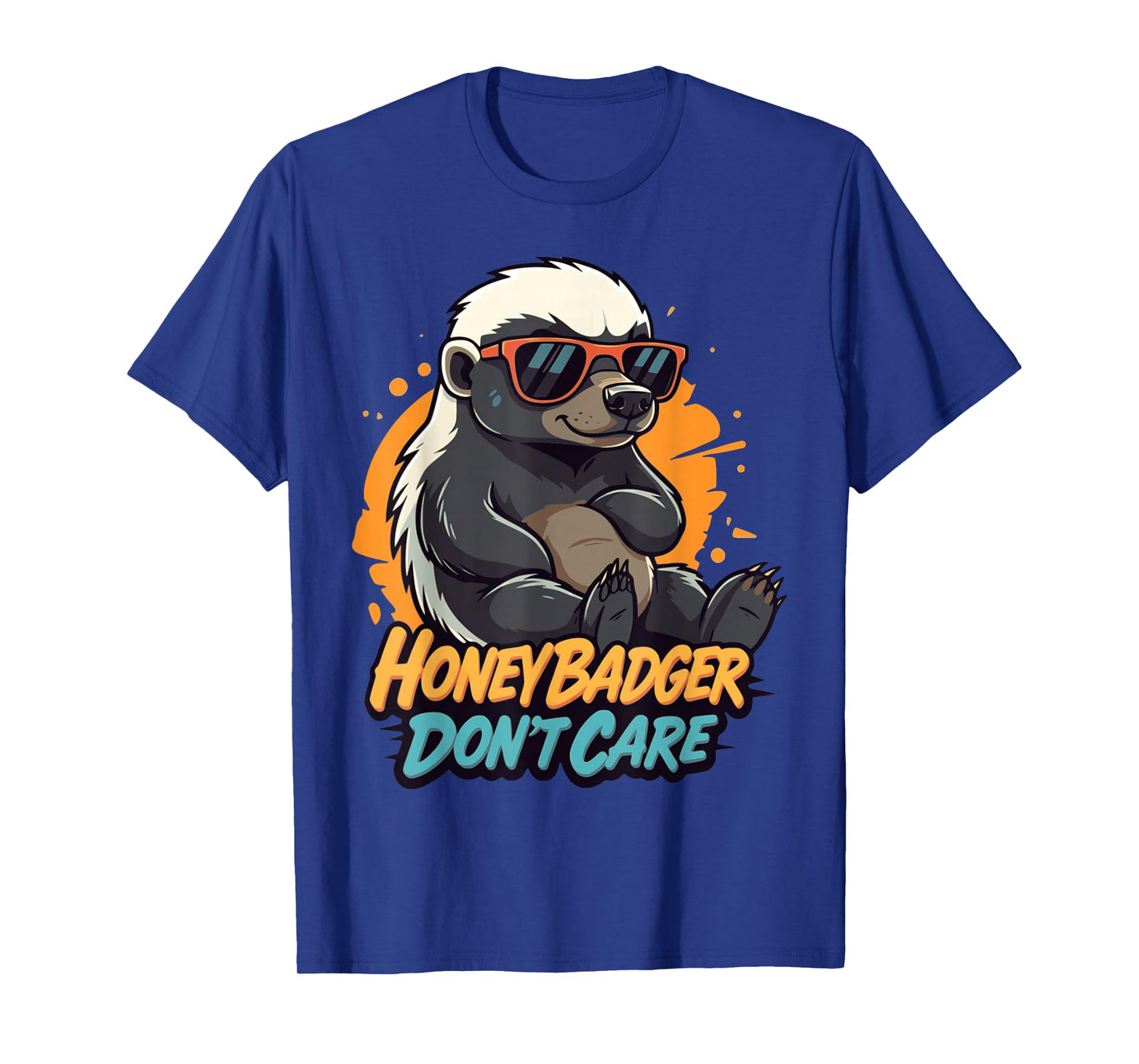 Honey Badger Don’t Care Funny Zero Care Honey Badger Style T-Shirt