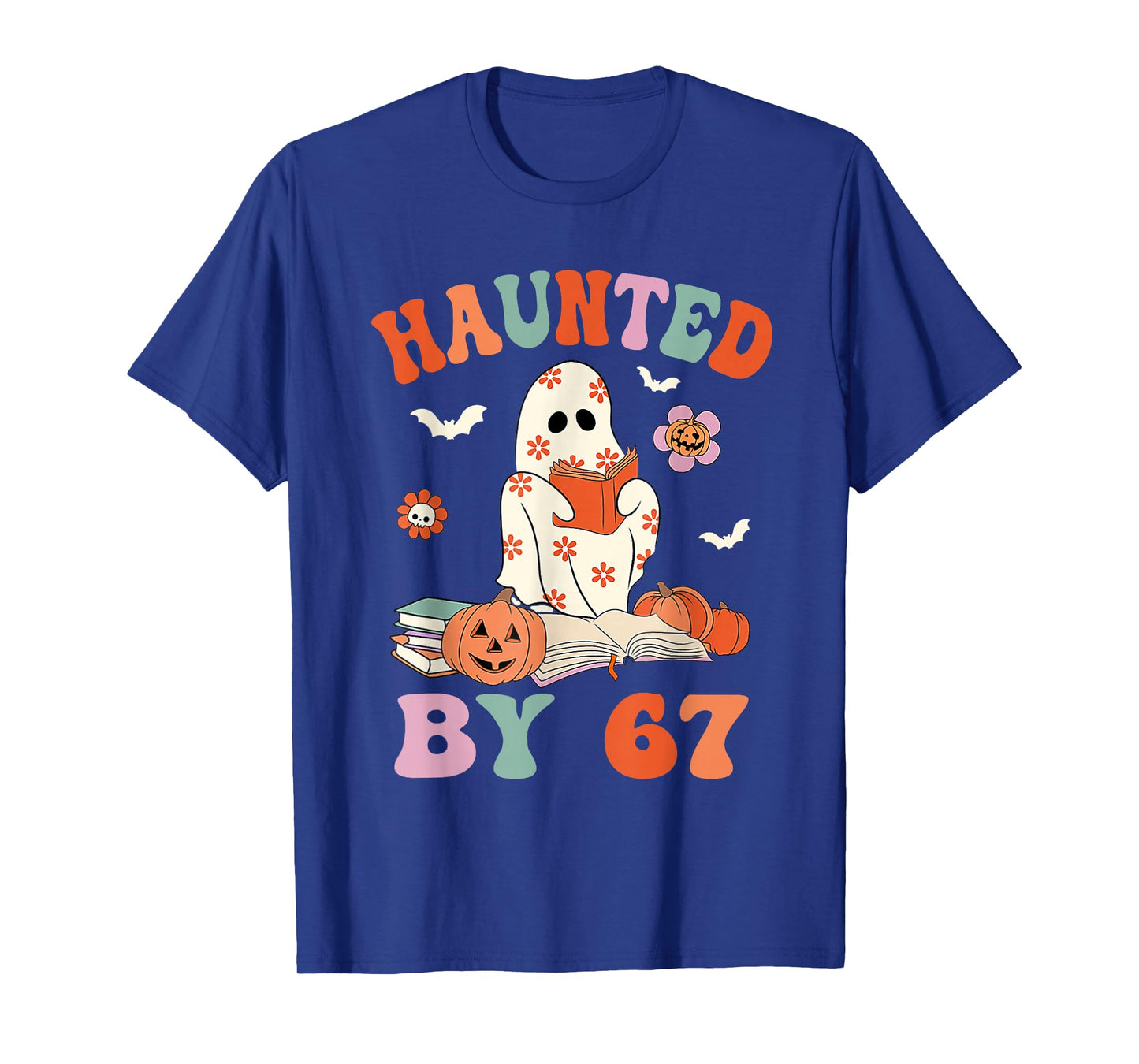 Haunted by 67 Funny Boo Ghost Teacher 6 7 Halloween Costume T-Shirt