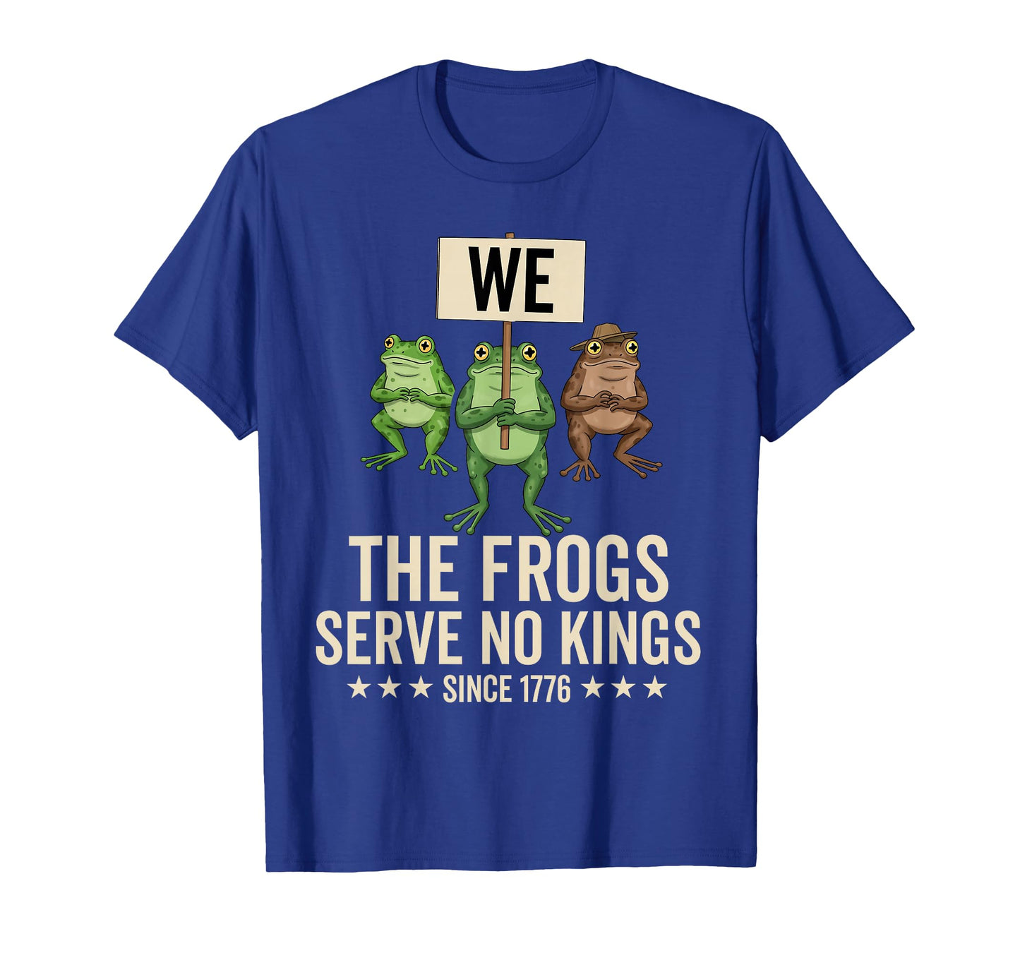 We The People Frogs Serve No Kings Since 1776 Democracy T-Shirt