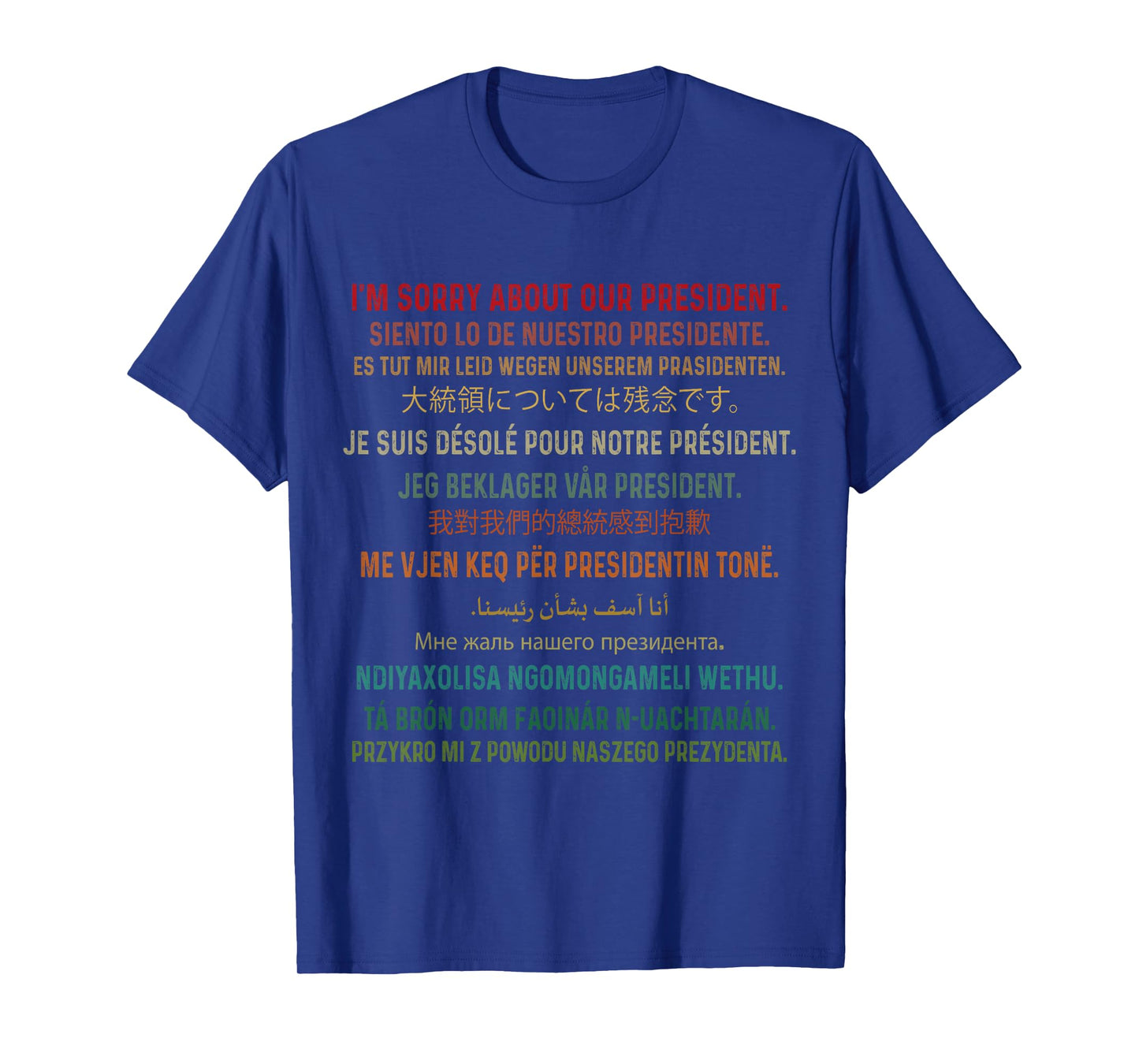 Funny I'm Sorry About Our President Retro Political Travel T-Shirt