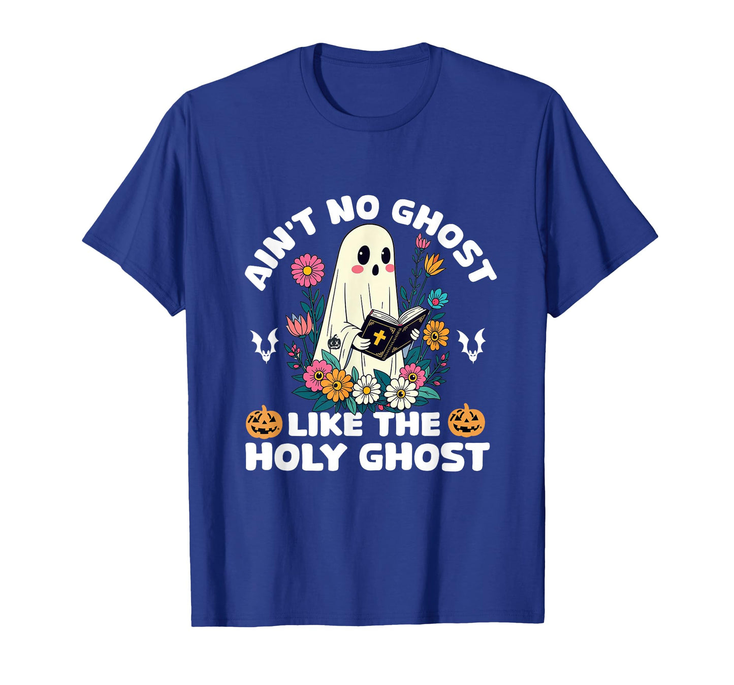 Ain't No Ghost Like The Holy Ghost Jesus Christian Halloween T-Shirt