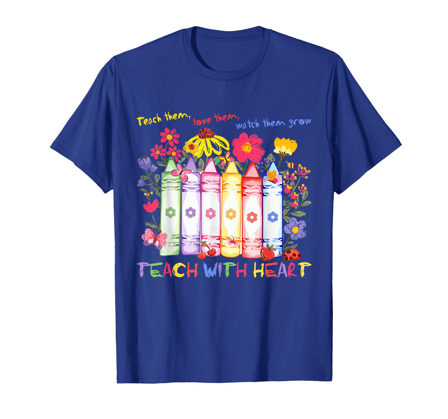 Colorful Crayon Floral Preschool Teachers Teach Love Watch T-Shirt