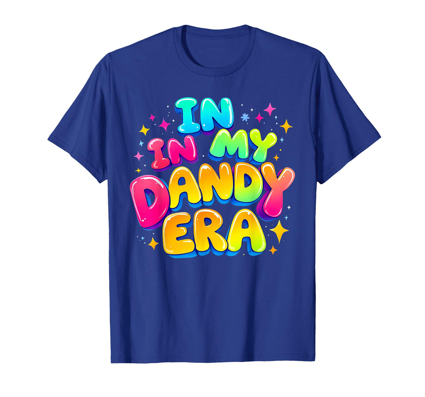 Funny in My Dandy era Lovers T-Shirt
