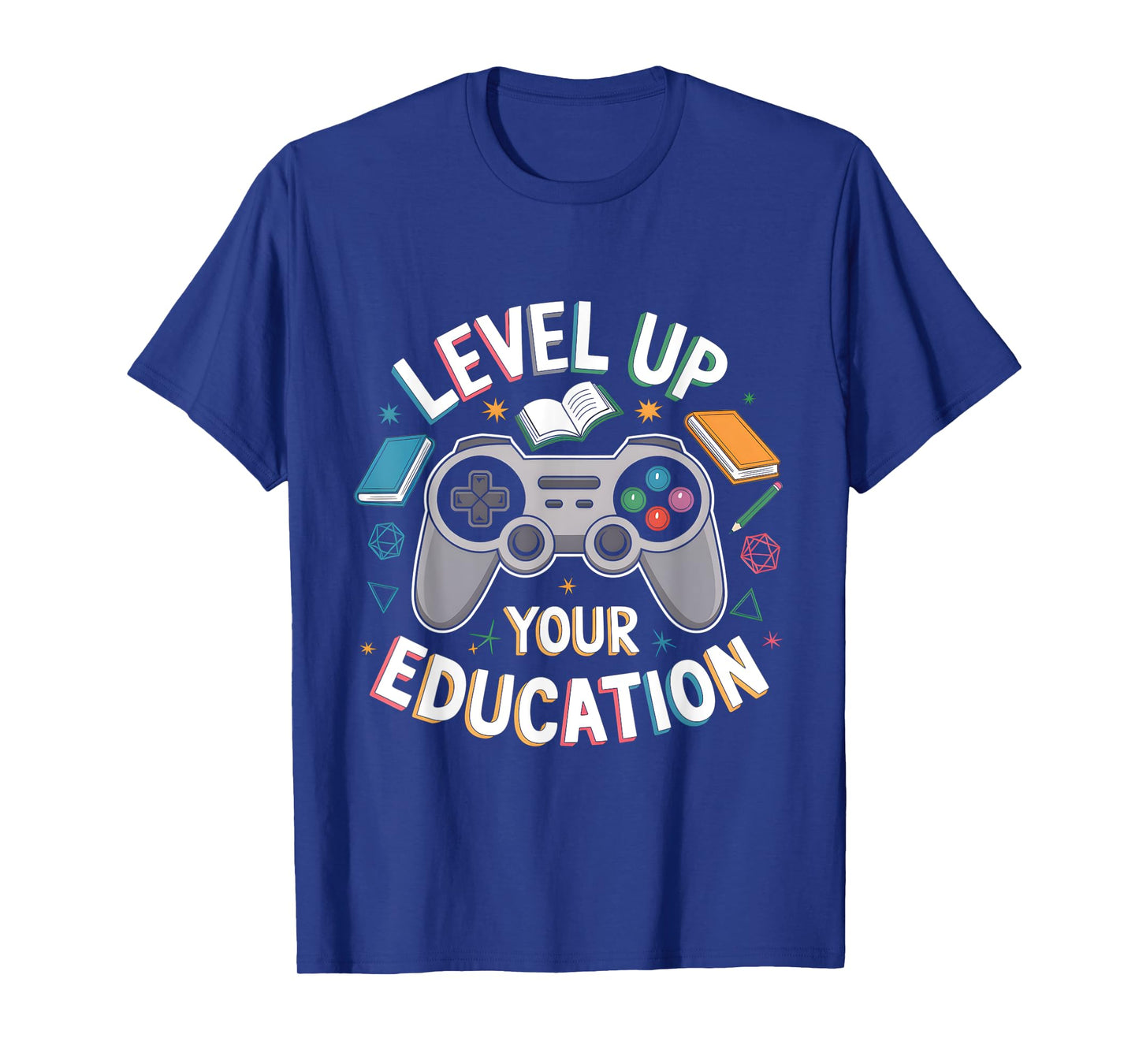 Level Up Your Education Gaming Teacher Appreciation Student T-Shirt