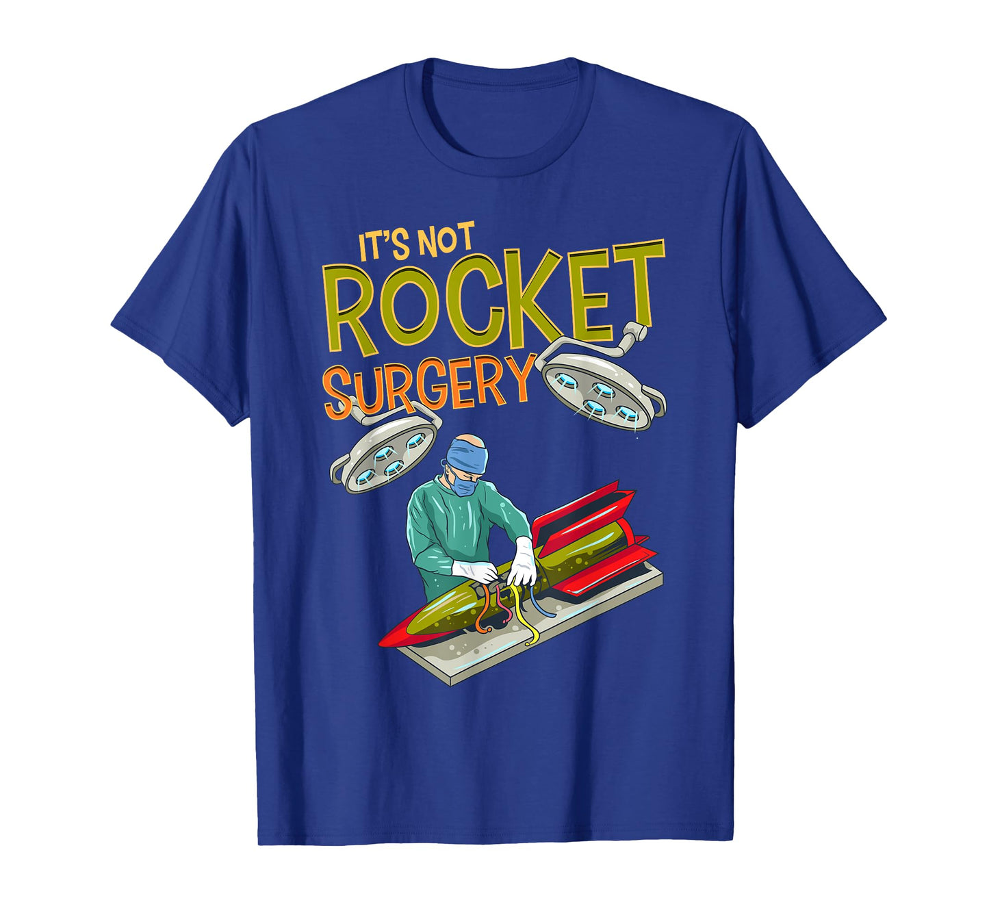 It is not rocket surgery, word game, surgeon, doctor gift T-Shirt