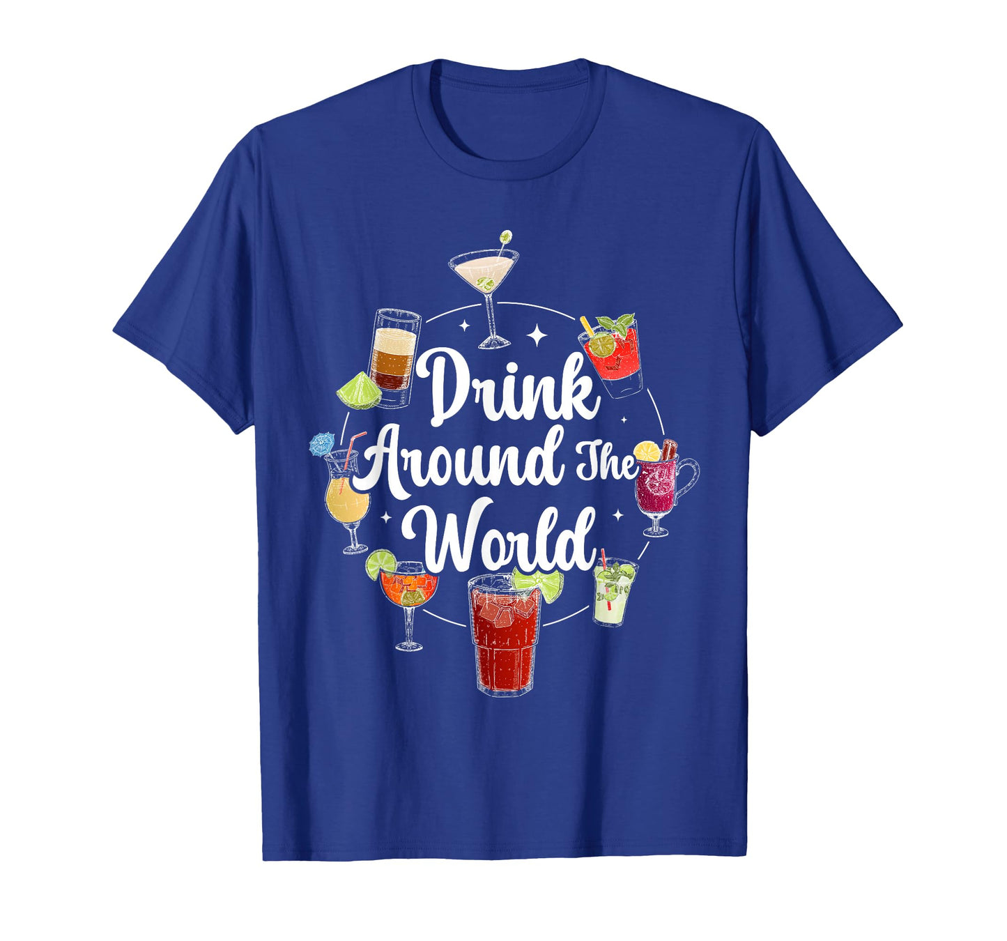 Drink Around The World I Drink Around The World T-Shirt