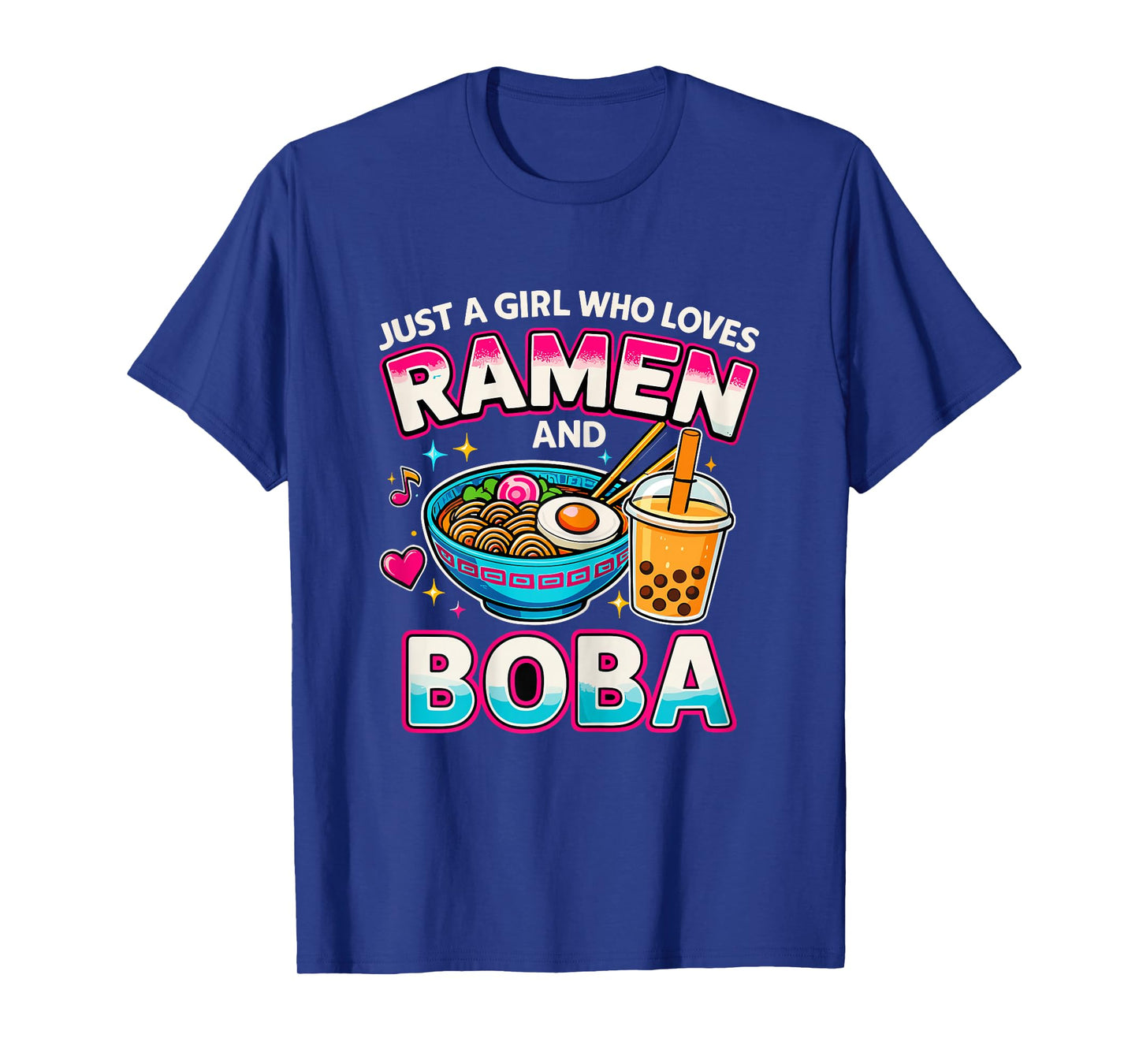 Just A Girl Who Loves Ramen and Boba T-Shirt