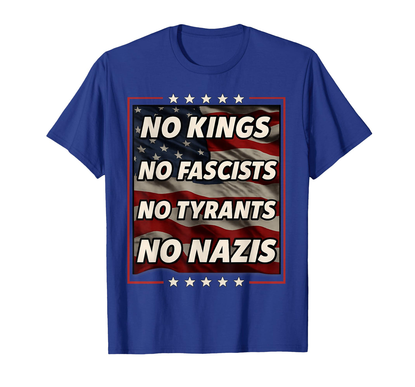 No Kings No Fascists No Tyrants No Nazis USA Flag T-Shirt