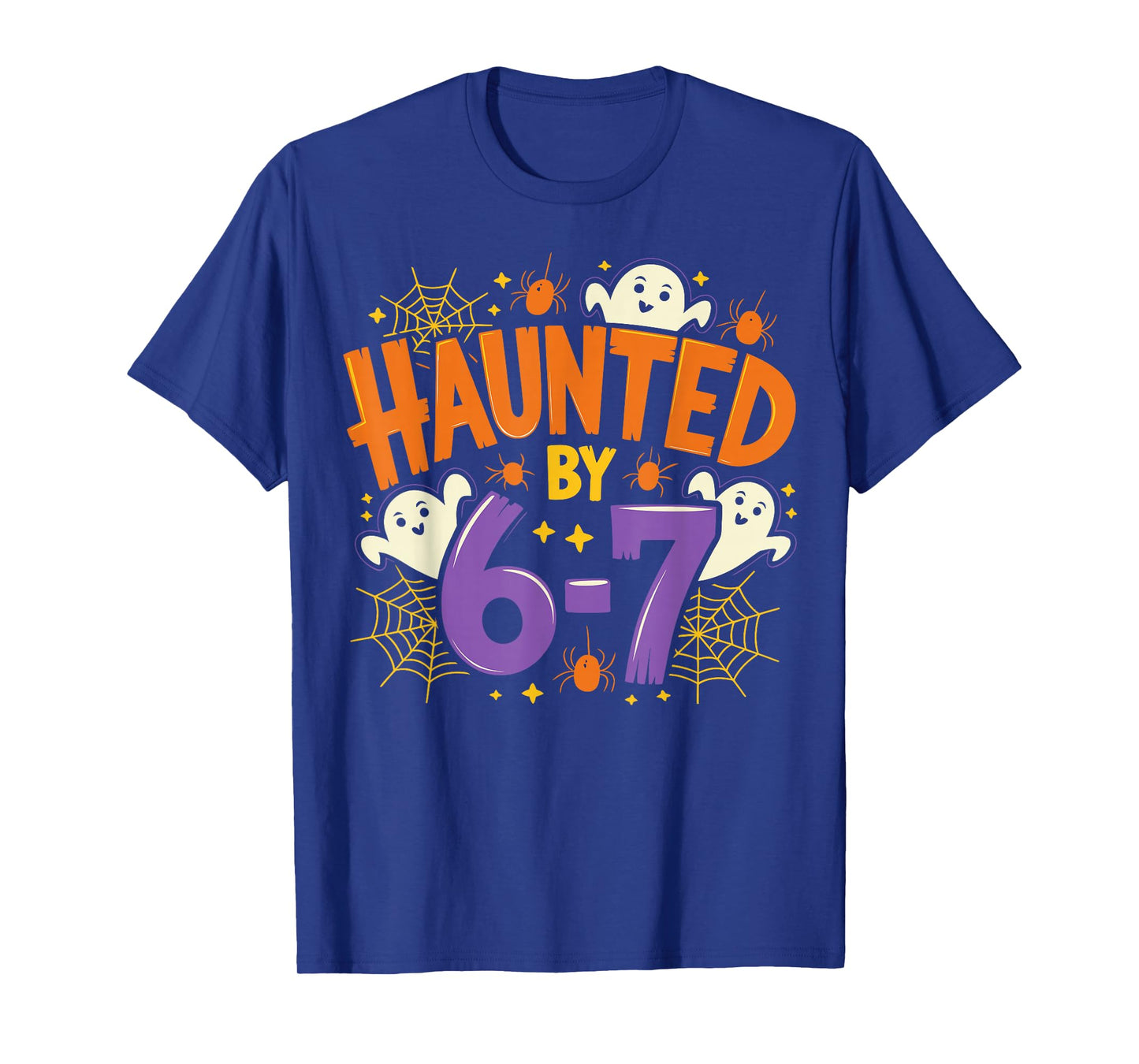 Haunted by 67 Funny Six Seven Meme Spooky Ghost Halloween T-Shirt
