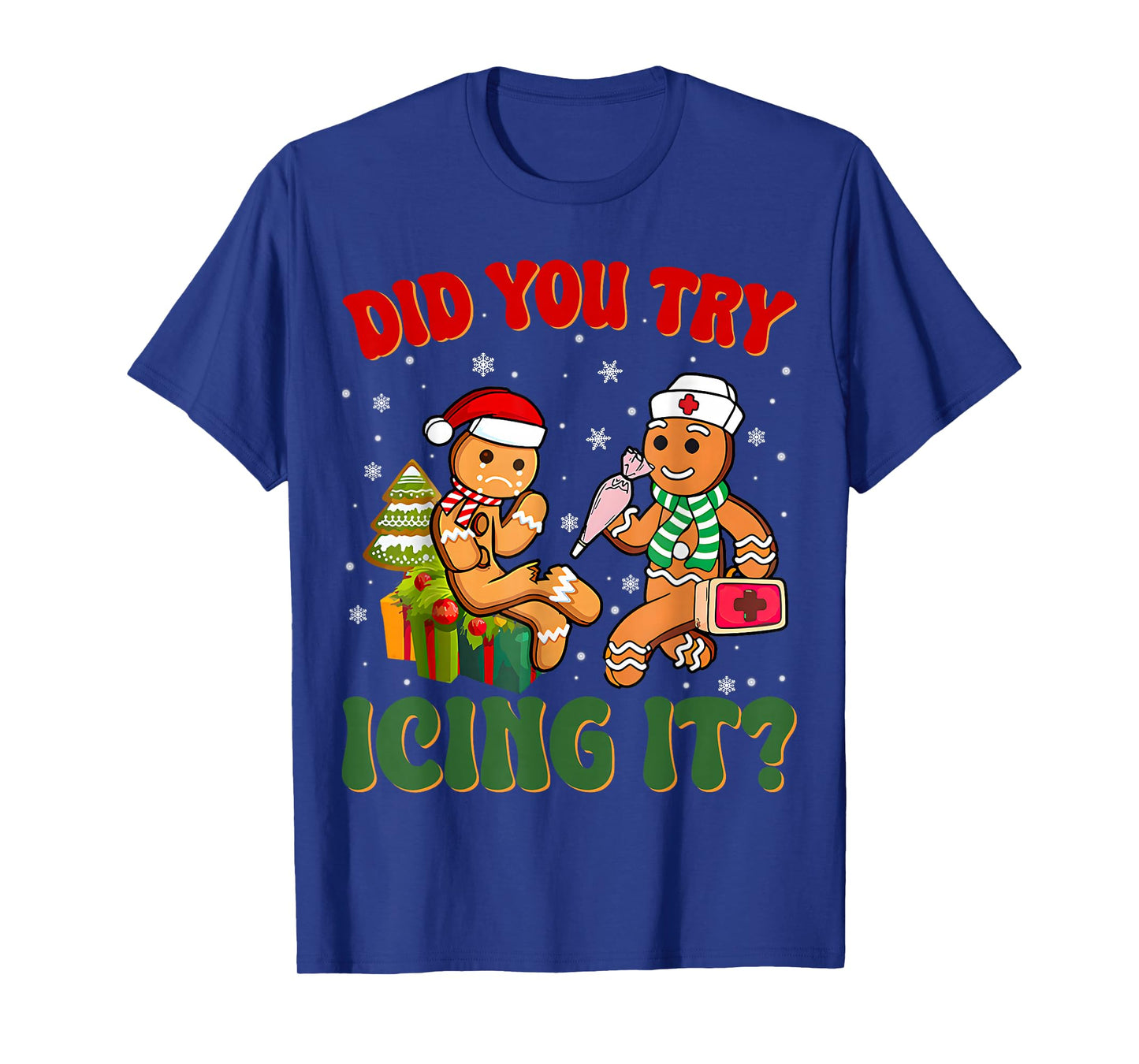 Funny Christmas Nurse Did You Try Icing It? Gingerbread Man T-Shirt