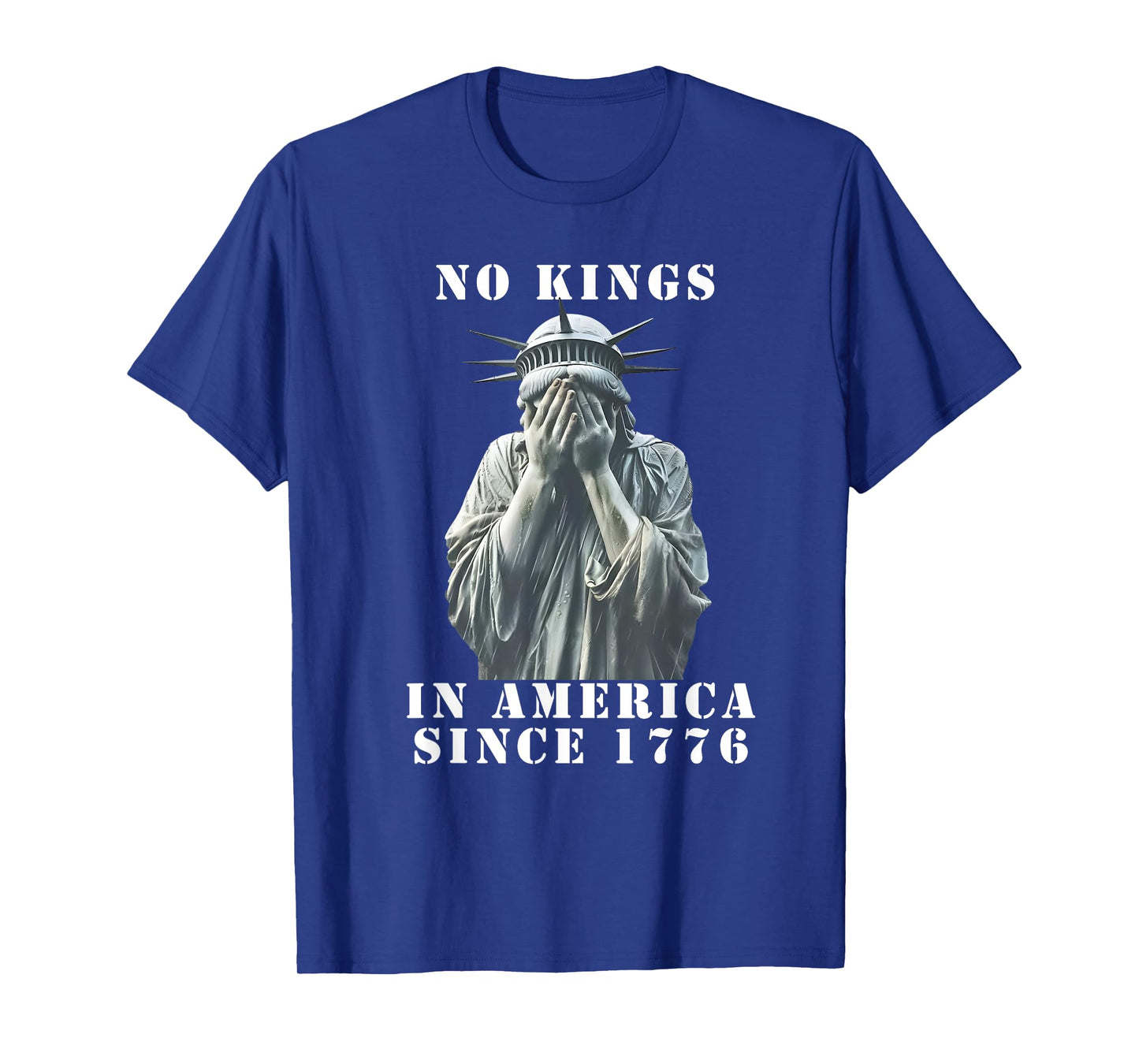 No Kings in America Since 1776 | Statue of Liberty T-Shirt