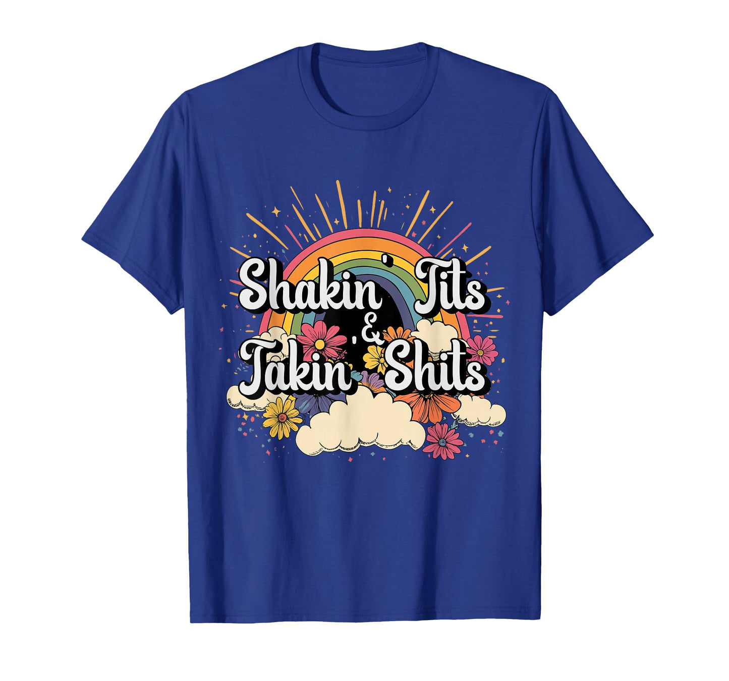 Inappropriate Shaking Tits And Taking Shits Embarrassing T-Shirt