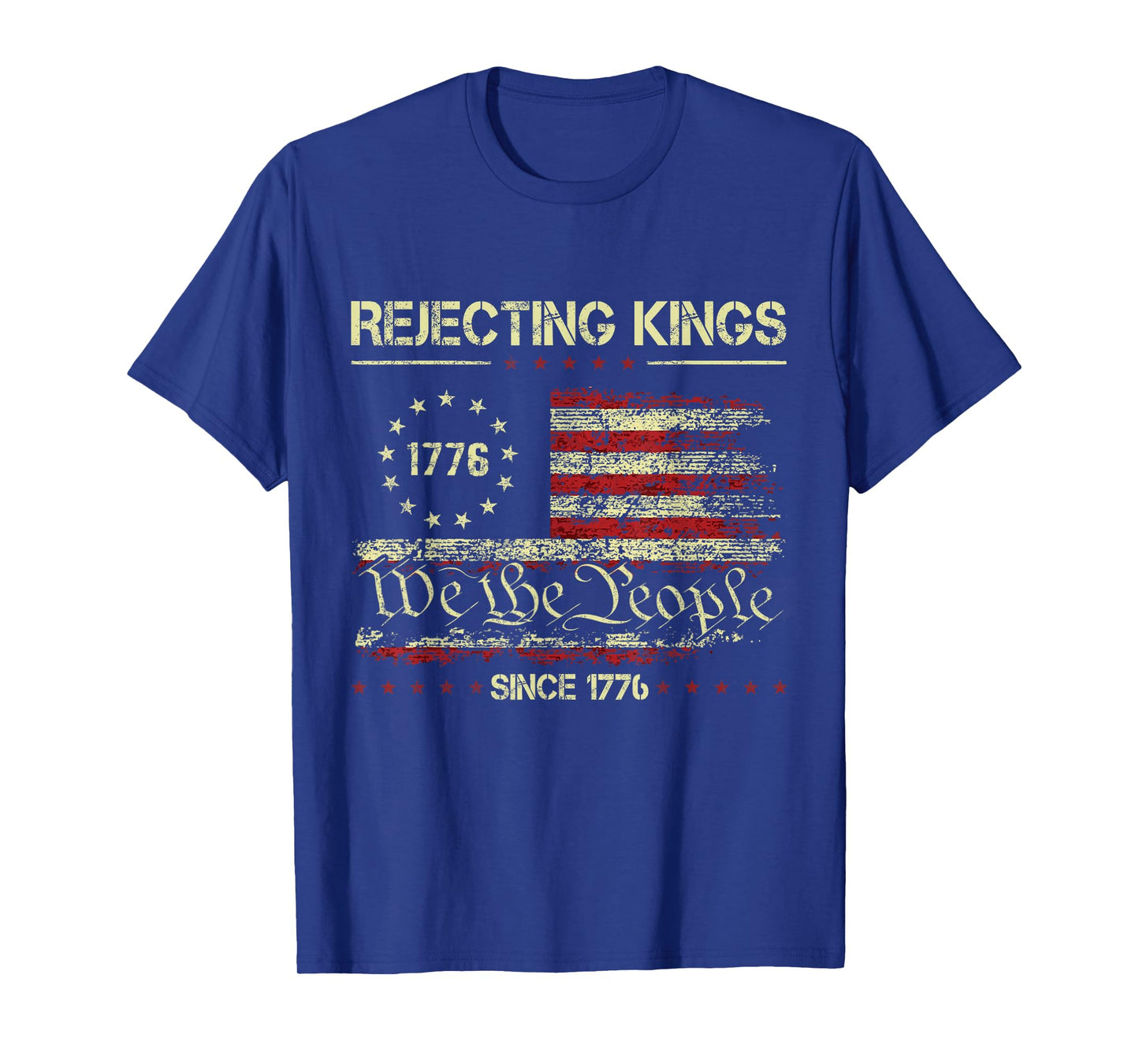 Rejecting Kings Since 1776 Patriotic USA Flag 4th Of July T-Shirt