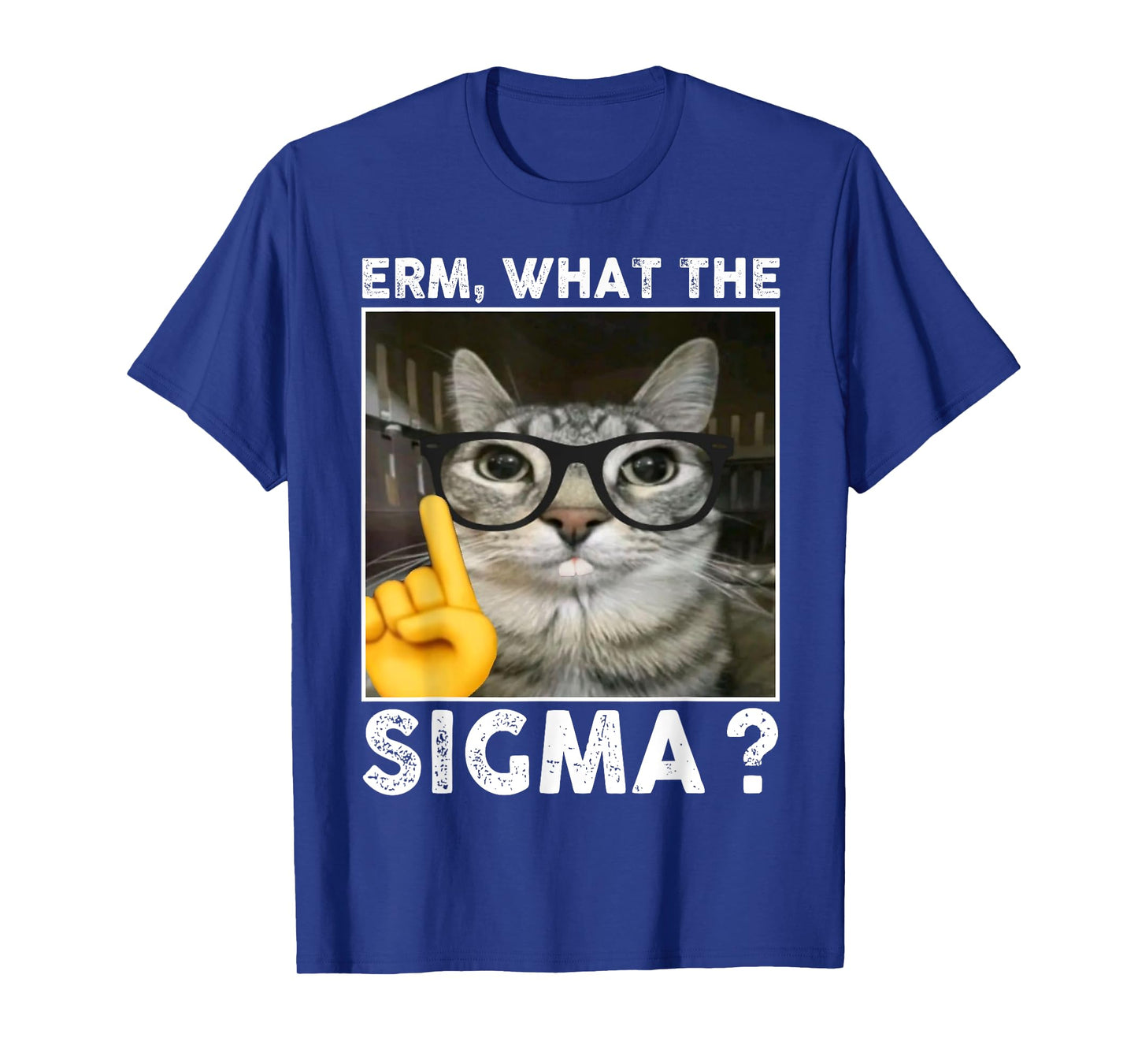 Erm, What the Sigma? Cat Meme Funny Cat With Sunglasses T-Shirt