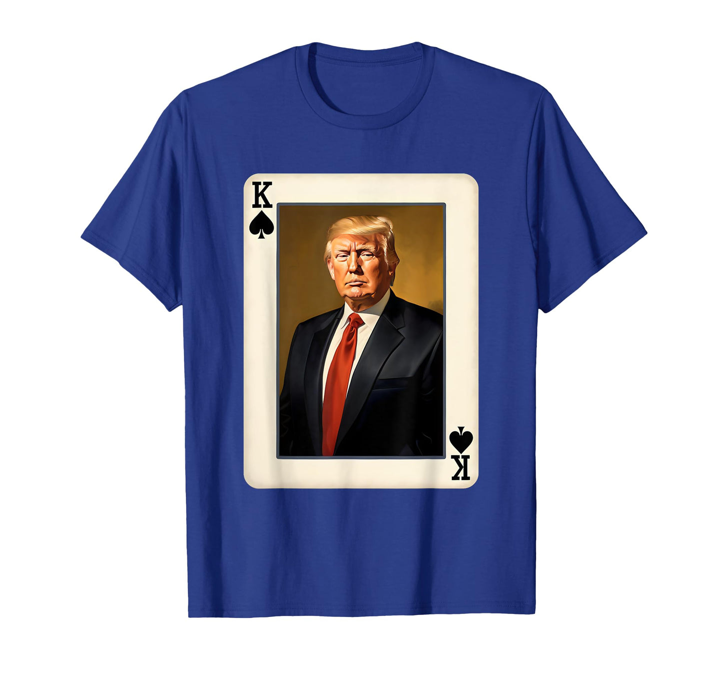 King Trump Card - Unique Donald Trump Presidential T-Shirt
