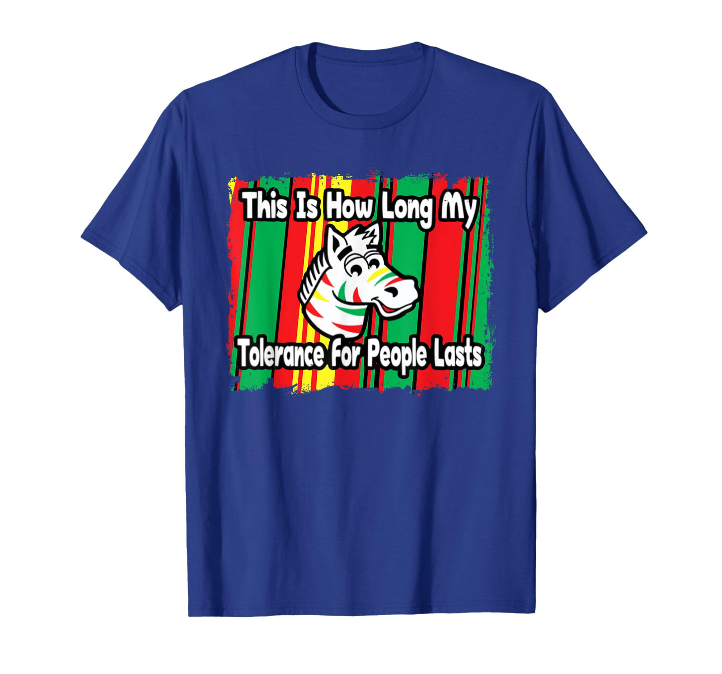 Zebra This Is How Long My Tolerance For People Lasts T-Shirt