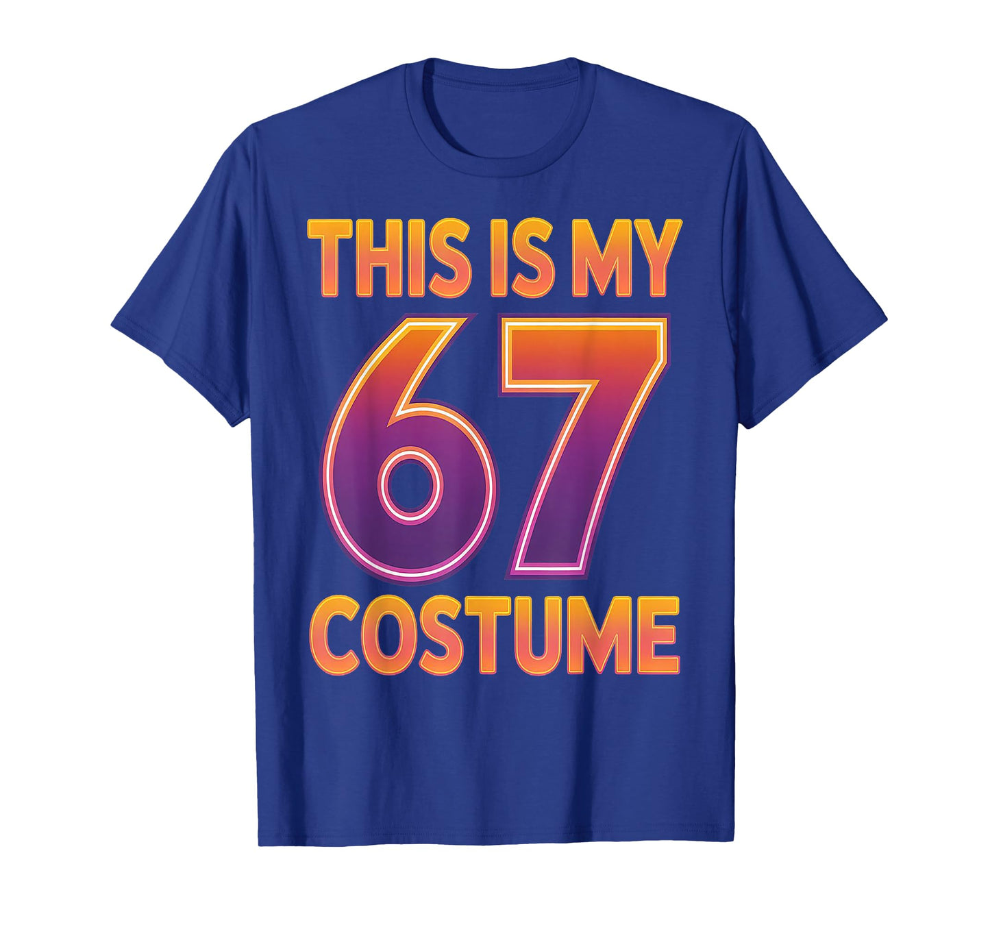 This is My Halloween 67 Costume Number 6 7 Meme Saying 6 7 T-Shirt