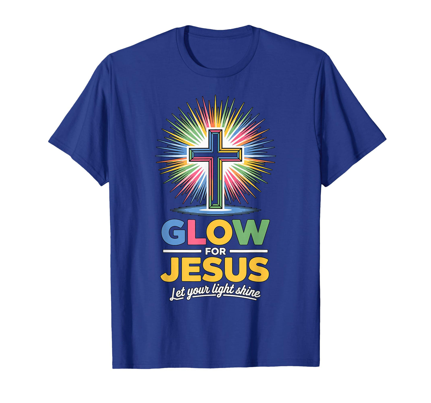 Glow for Jesus Christian Faith T-Shirt
