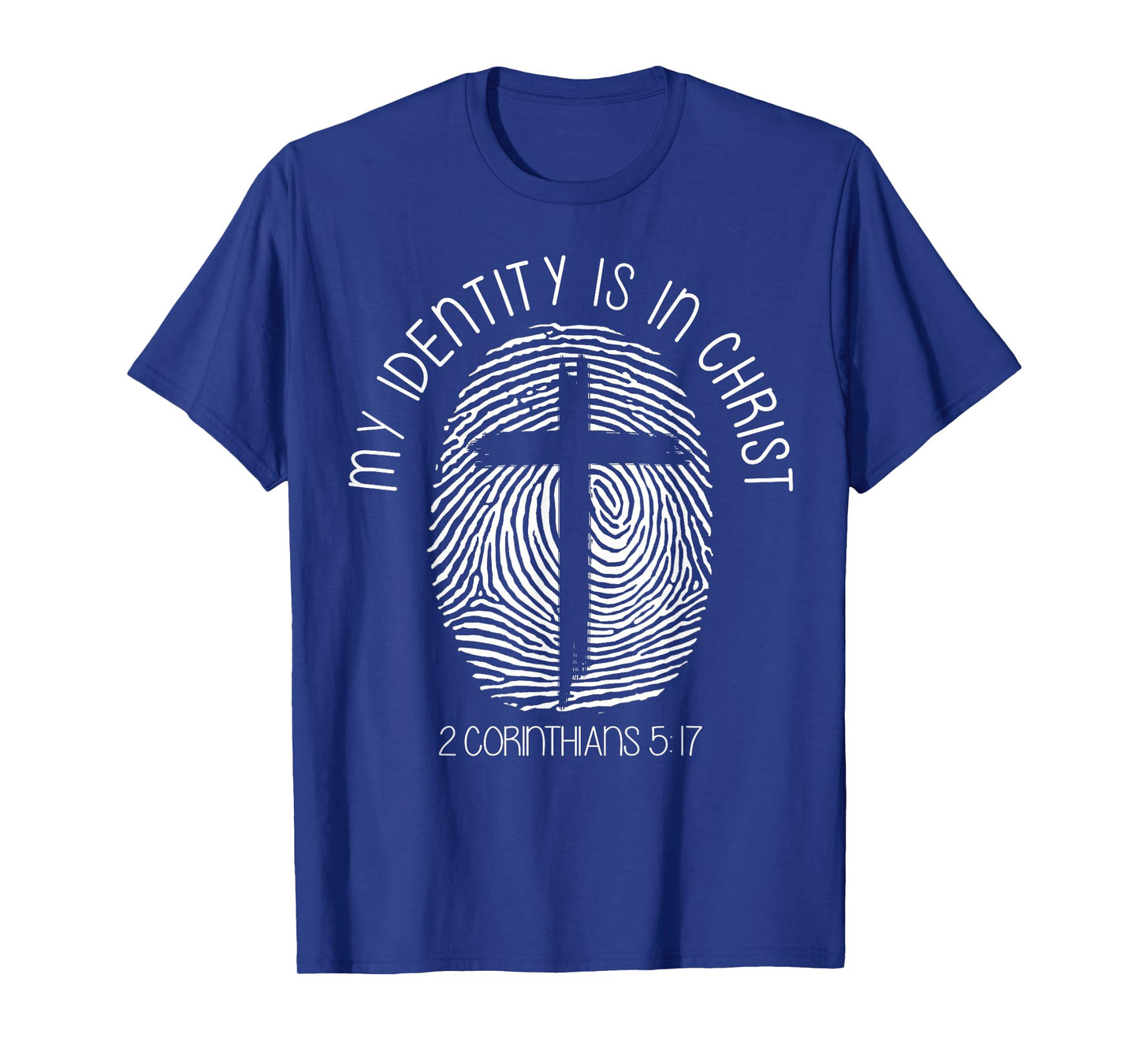 Christians My Identity is in Jesus Christ Bible Faith T-Shirt