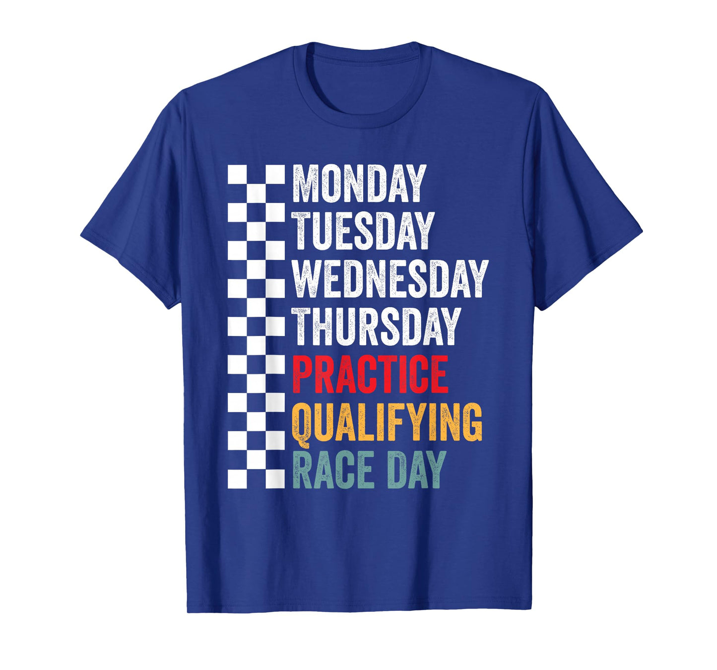 Funny Monday Tuesday Thursday Practice Qualifying Race Day T-Shirt
