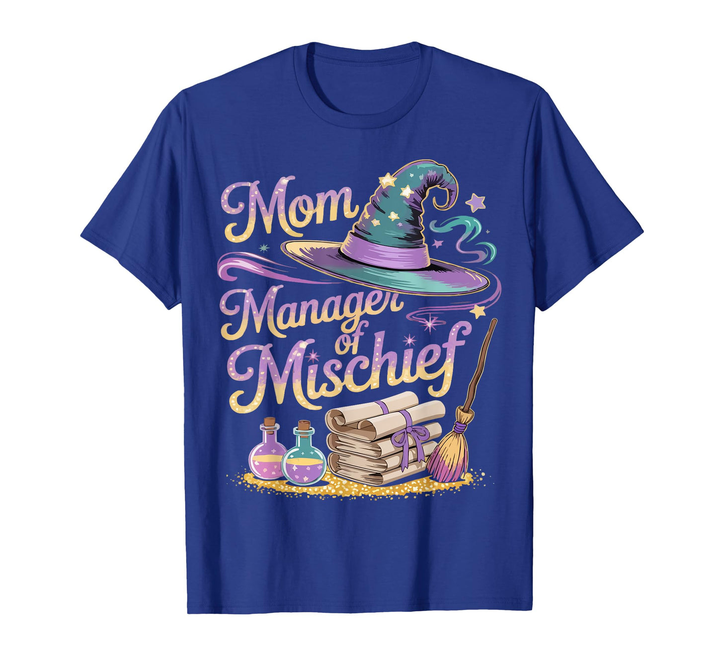 Mom Manager of Mischief Mother's Day Funny Women Magical T-Shirt