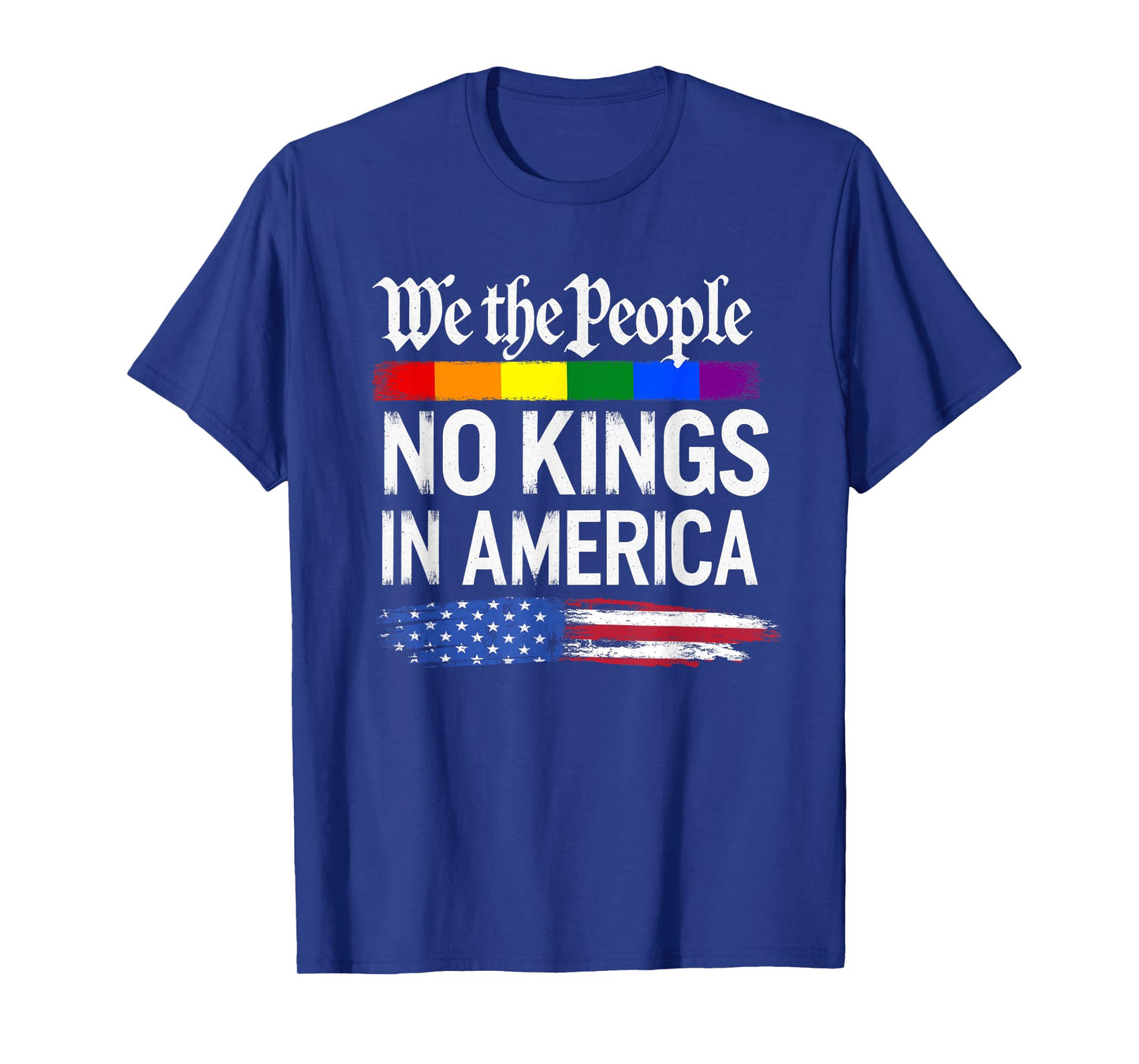 No Kings In America We The People Political Men Women T-Shirt