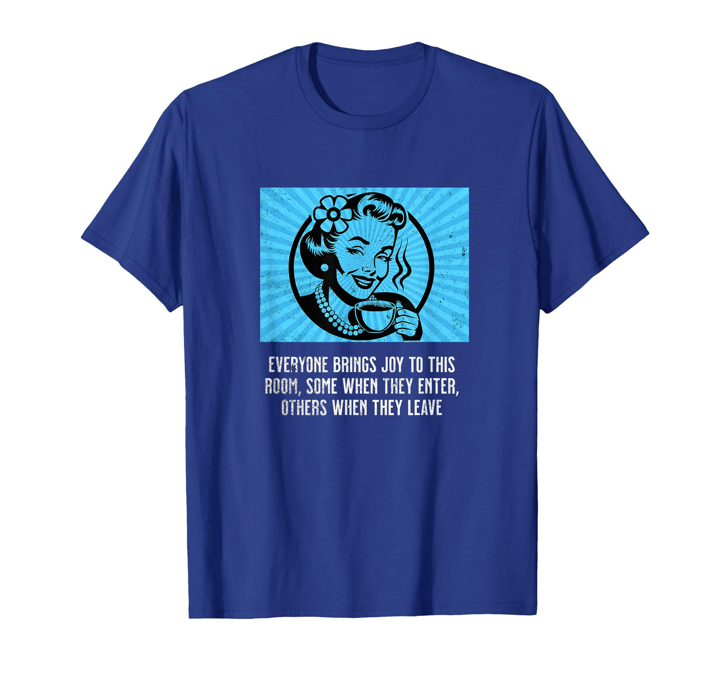 Retro Woman with Coffee Funny Sarcastic Joy Room Humor Meme T-Shirt