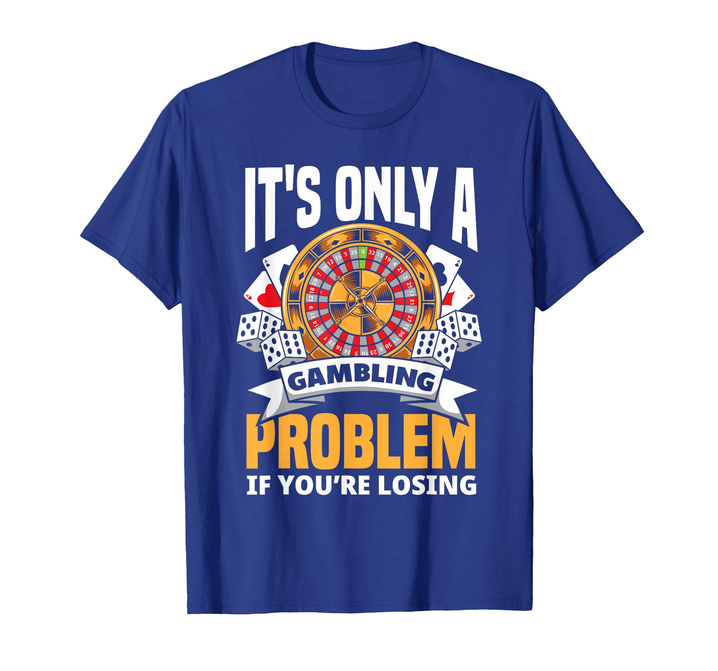 Funny Gambler Roulette Slot Machine Casino Vegas Gambling T-Shirt