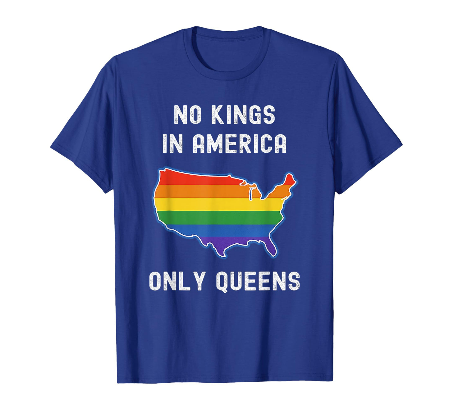 No Kings in America Only Queens Funny Queer Ally Gay Pride T-Shirt