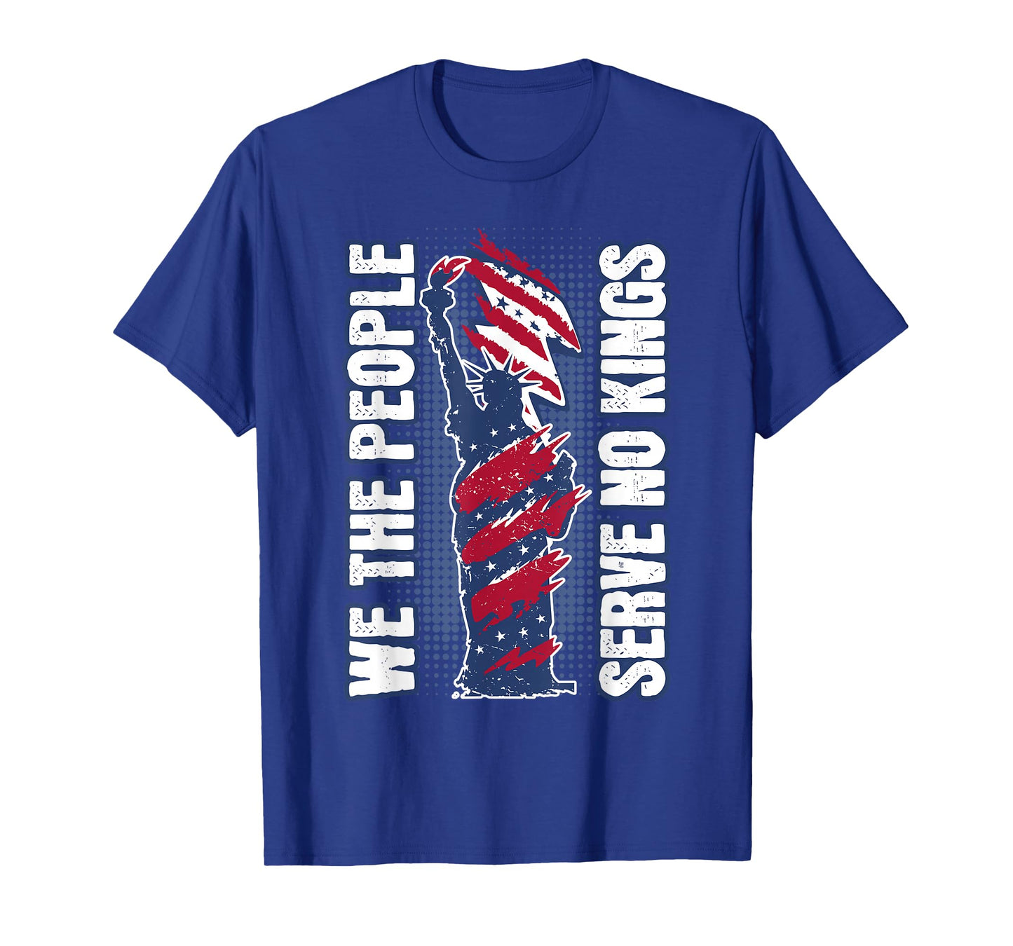 We The People Serve No Kings Liberty USA T-Shirt
