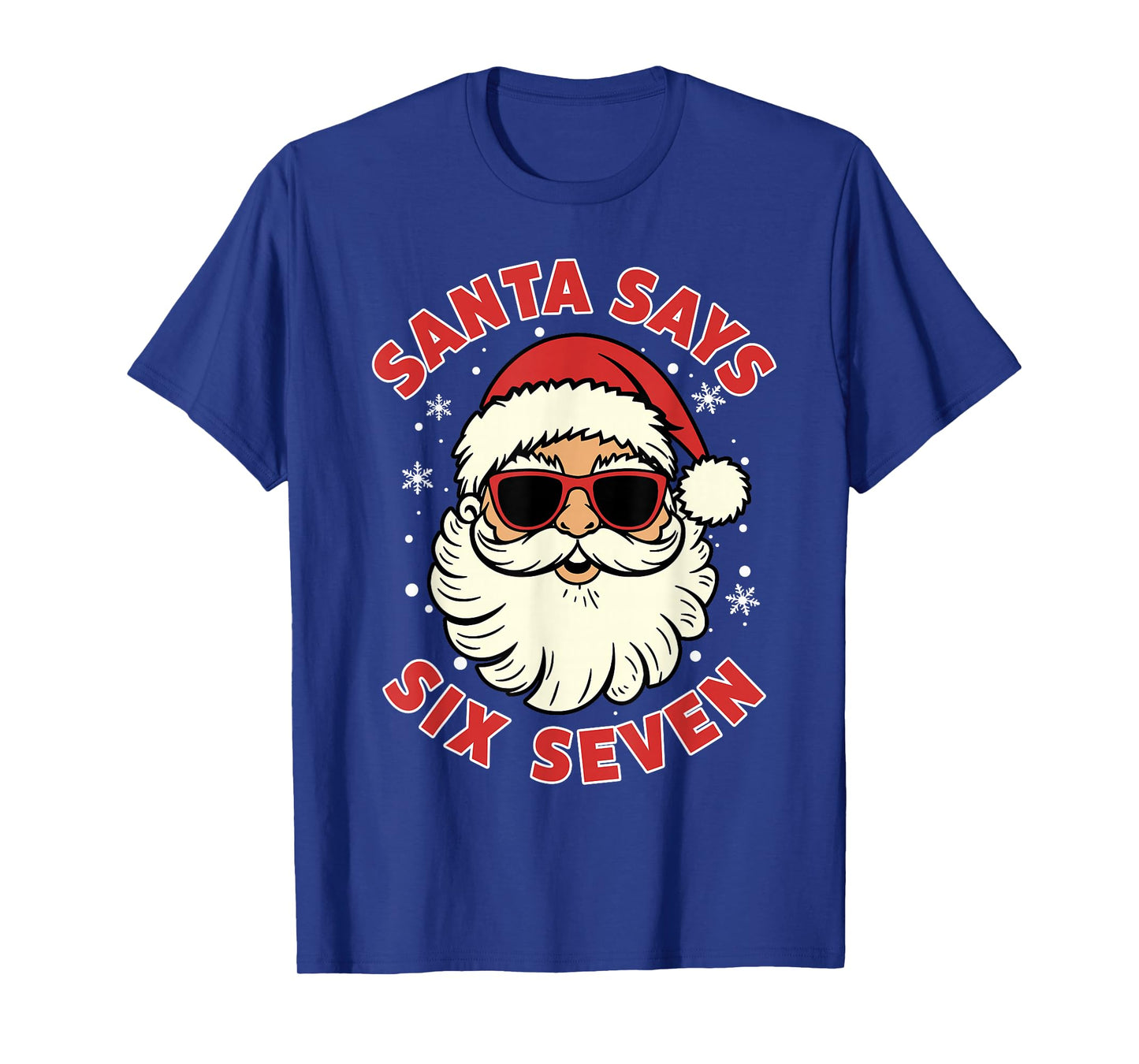 Santa Says Six Seven 6 7 Gen Z Alpha Meme Slang Christmas T-Shirt