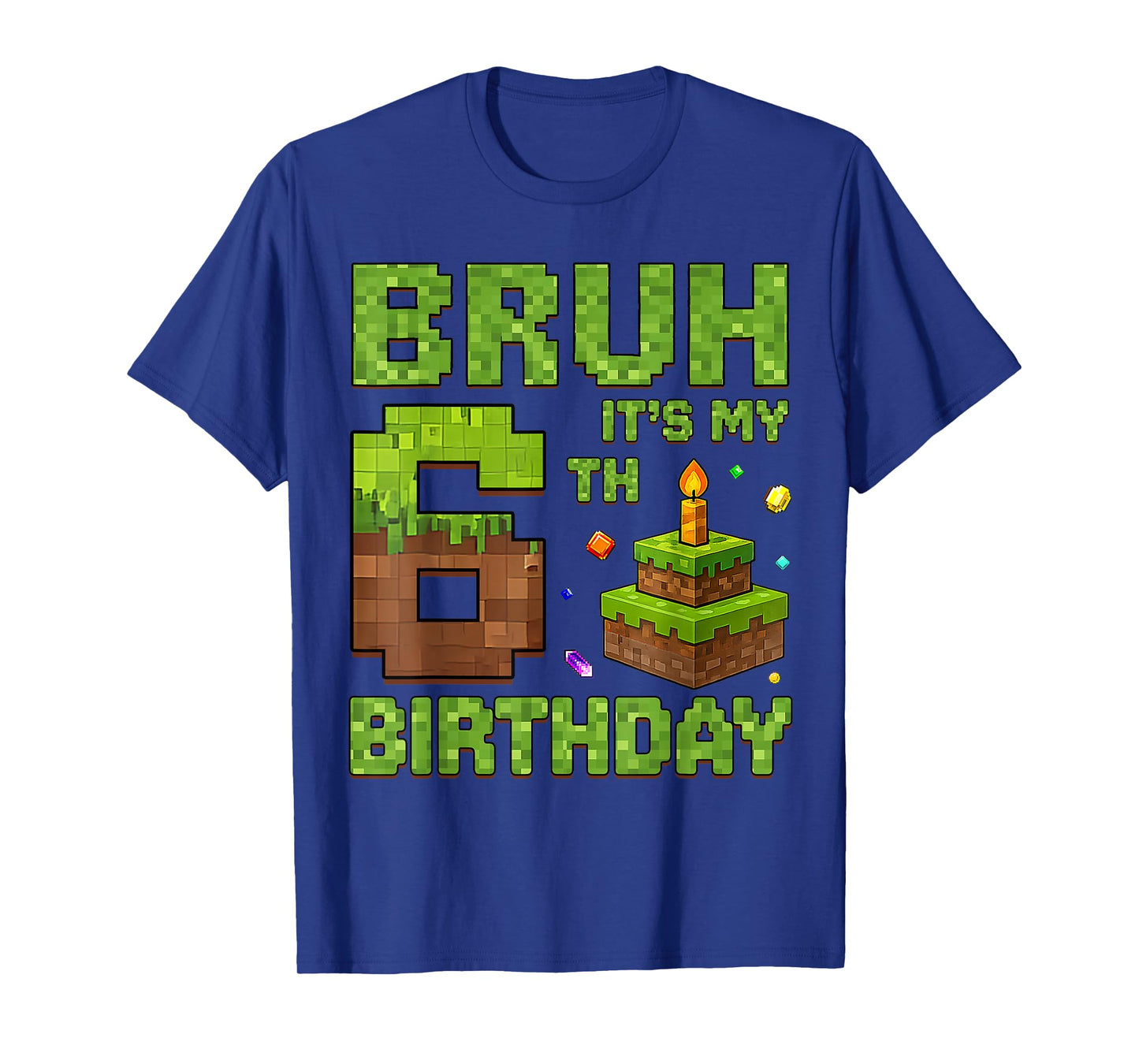 Funny Birthday Boy Bruh It's My 6th Birthday Game Pixel T-Shirt