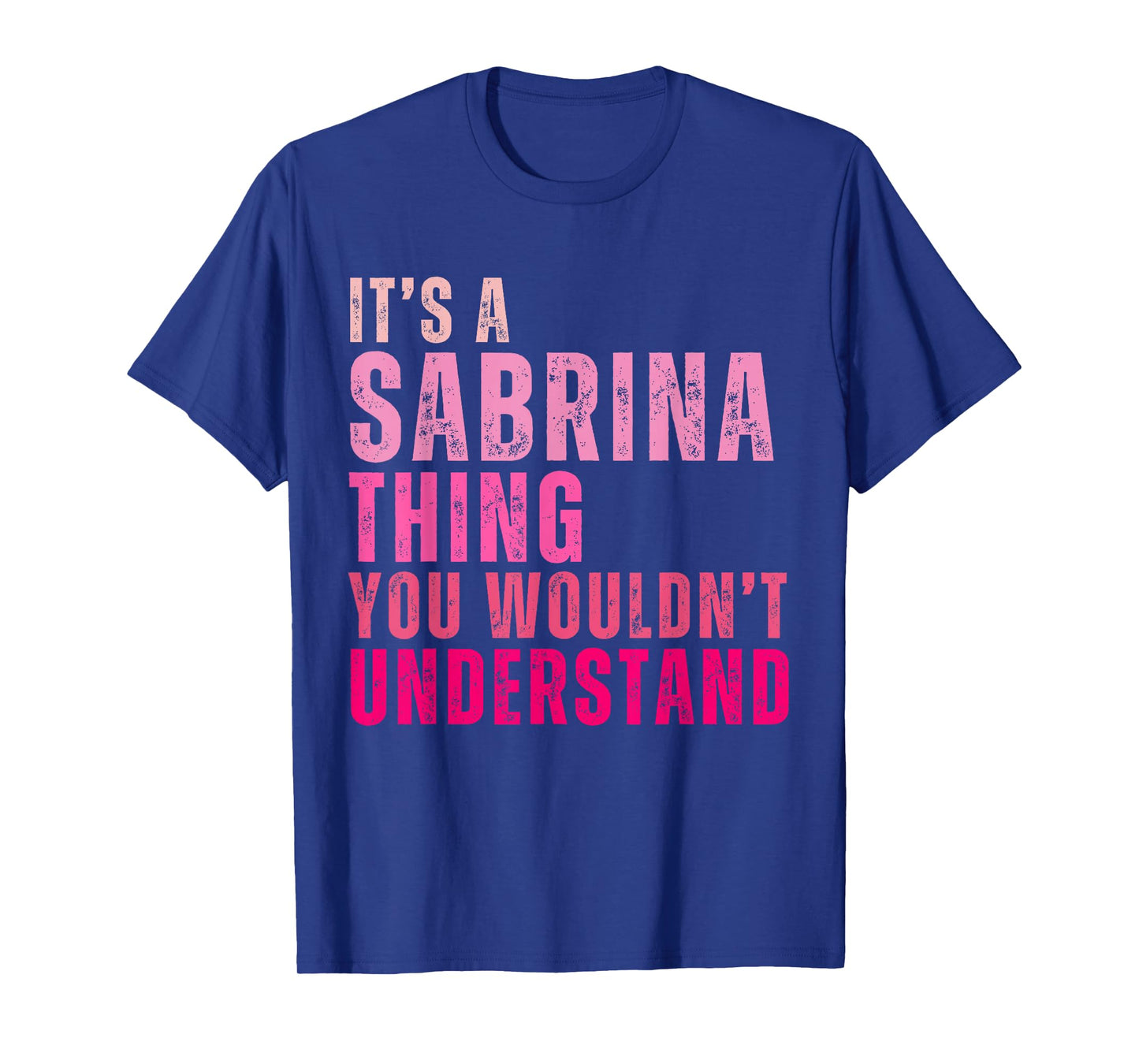 It's A Sabrina Thing You Wouldn't Understand Vintage T-Shirt