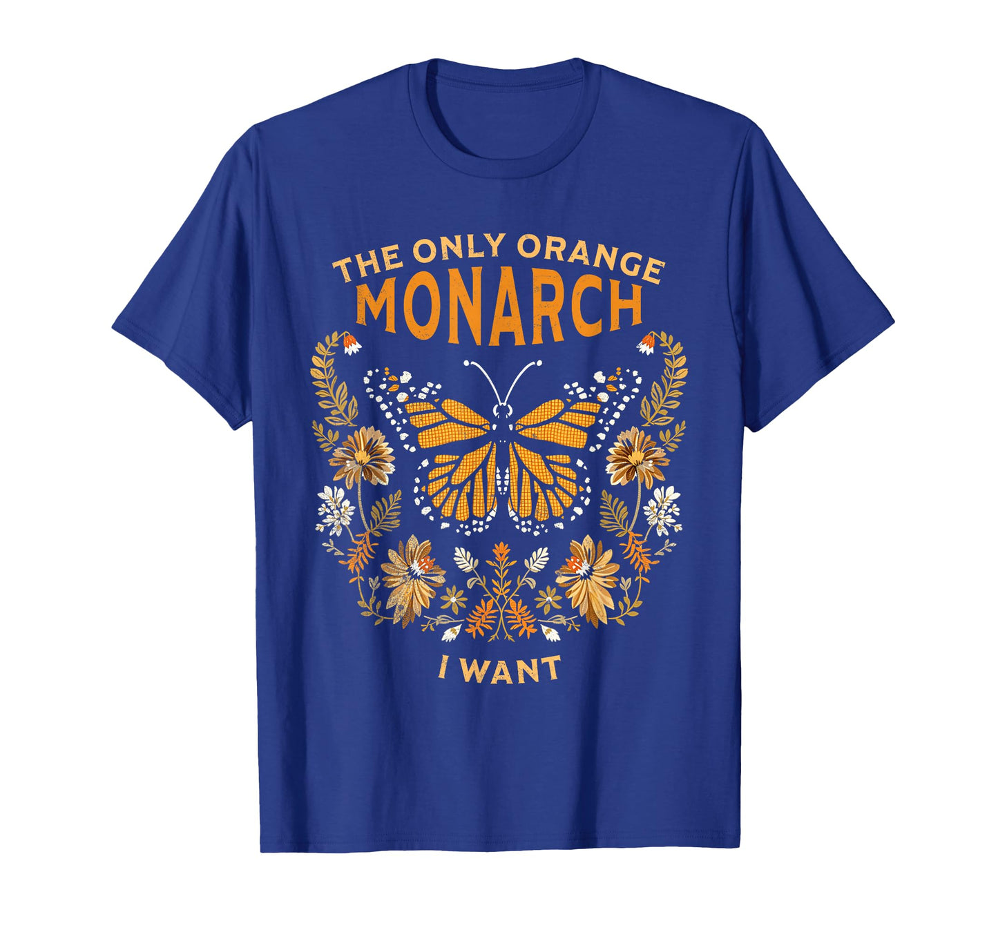 Vintage Butterfly The Only Orange Monarch I Want Nature Vibe T-Shirt