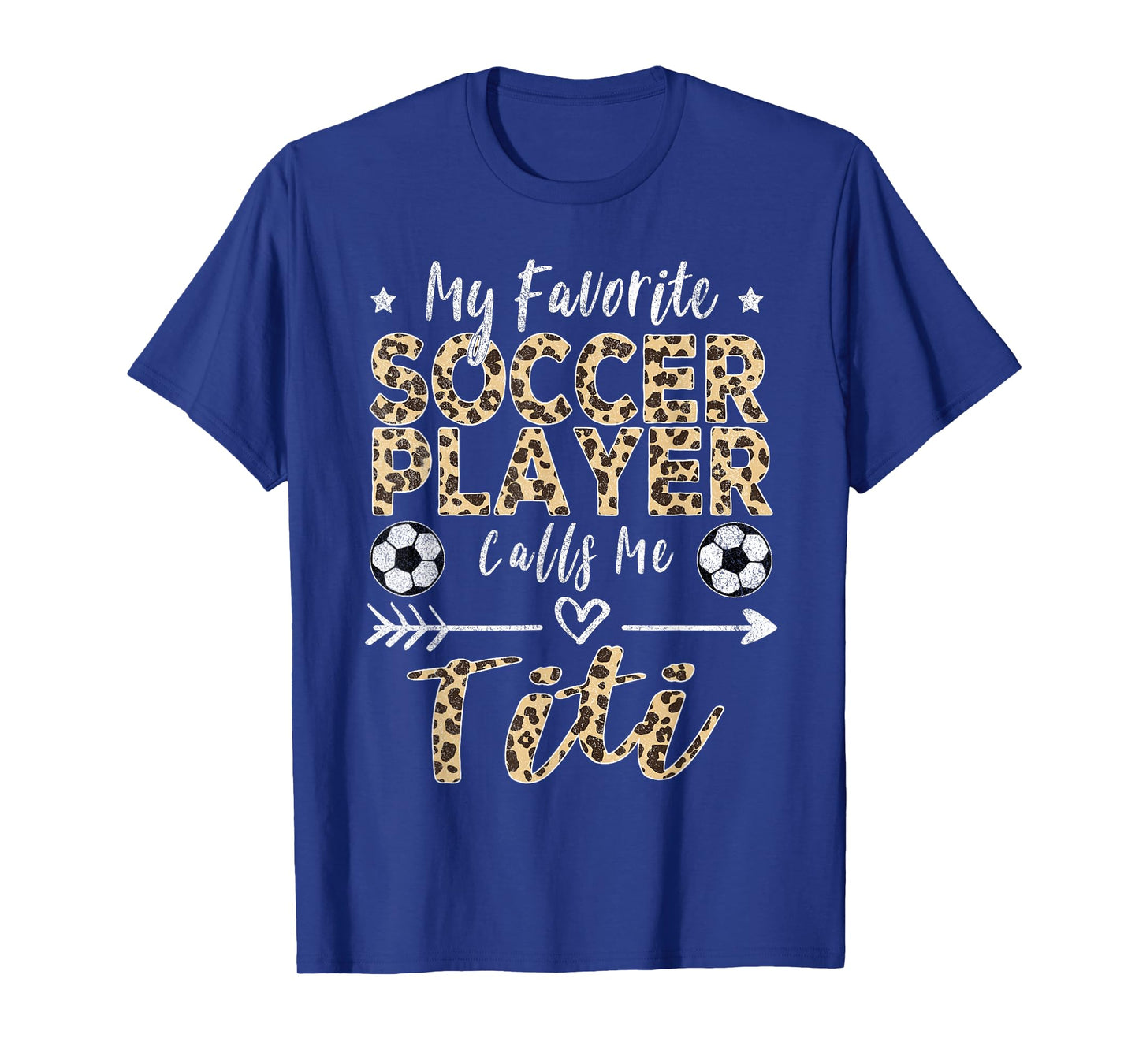 My Favorite Soccer Player Calls Me Titi Soccer Aunt T-Shirt