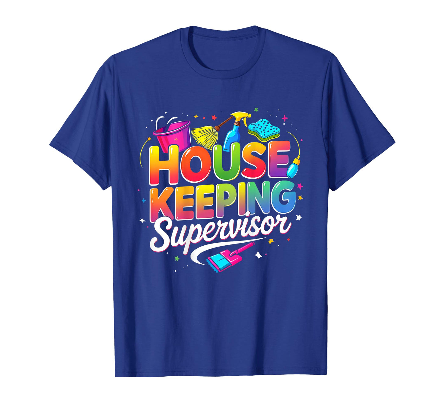 Housekeeping Supervisor Appreciation Cleaning Staff Colorful T-Shirt