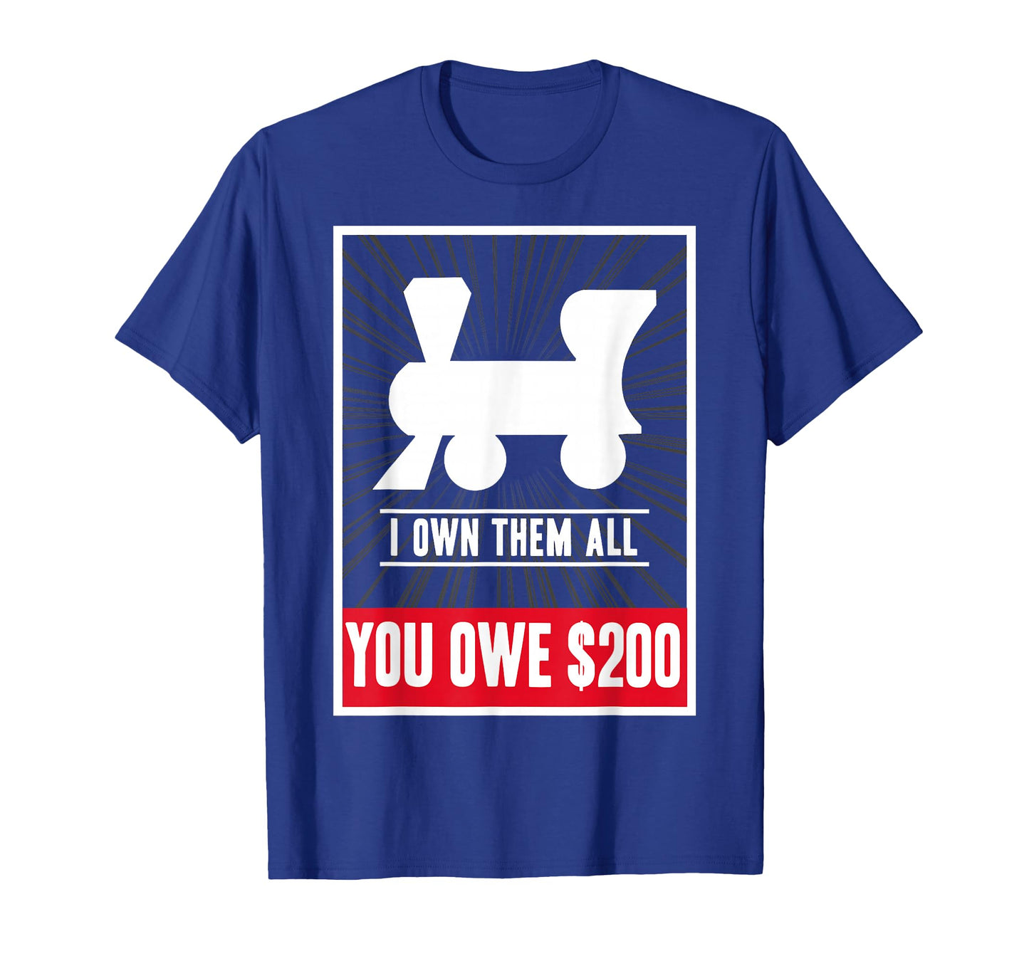 Monopoly Railroads I Own Them All You Owe $200 Logo T-Shirt