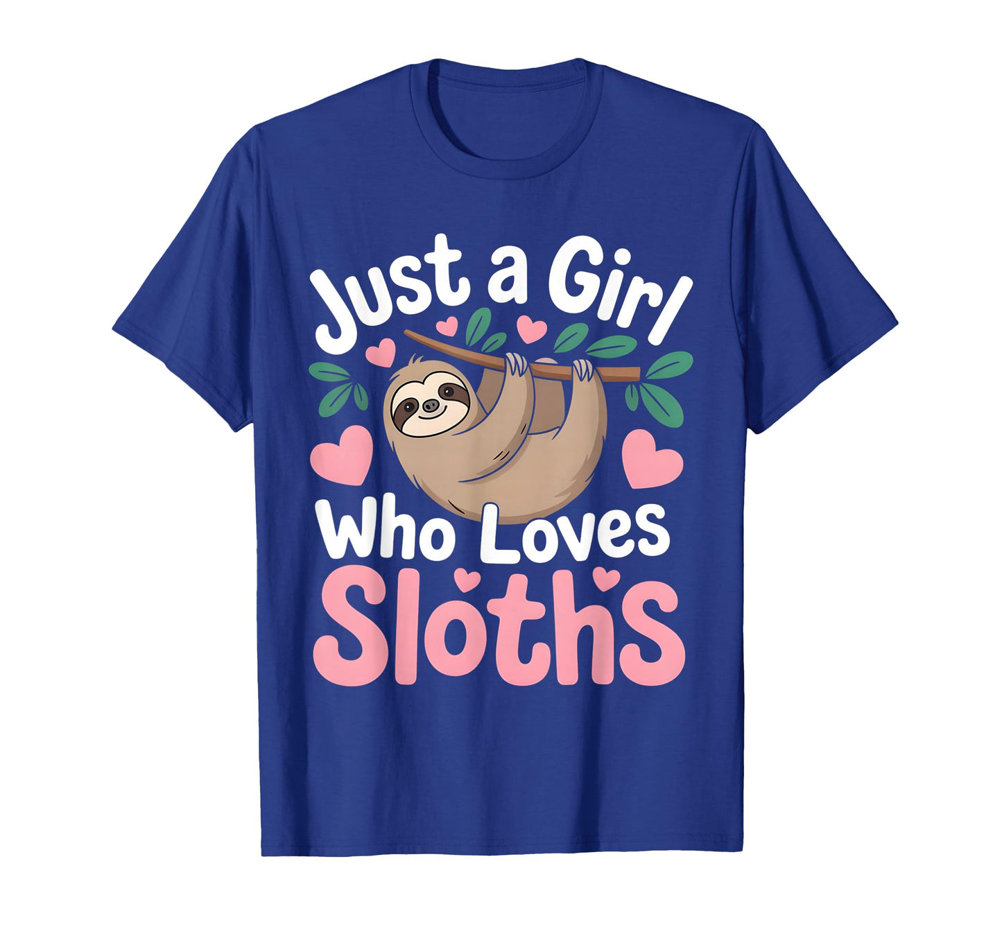 Cute Sloth for Girls Just A Girl Who Loves Sloths T-Shirt