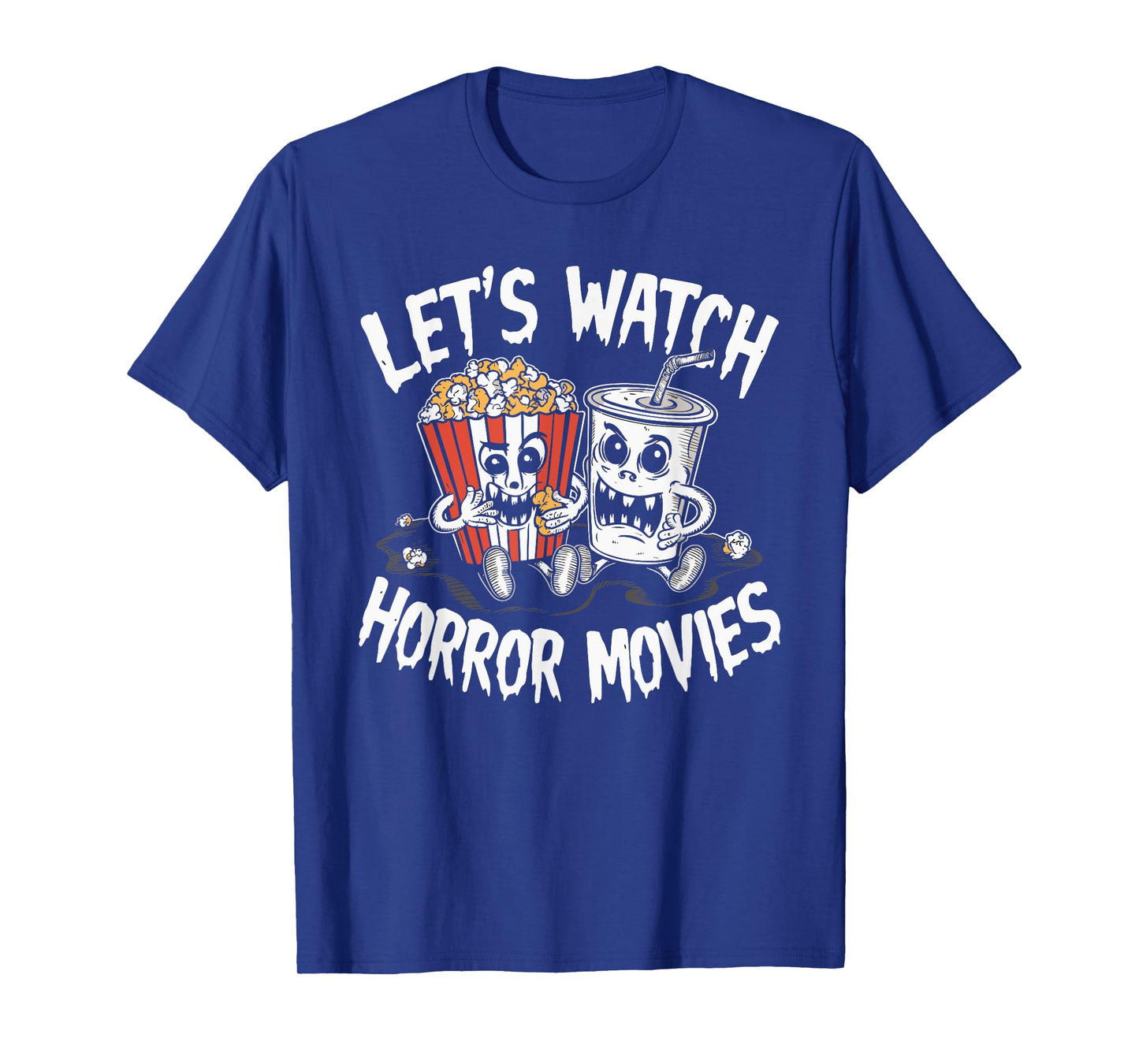 Let's Watch Horror Movies Halloween Costume T-Shirt
