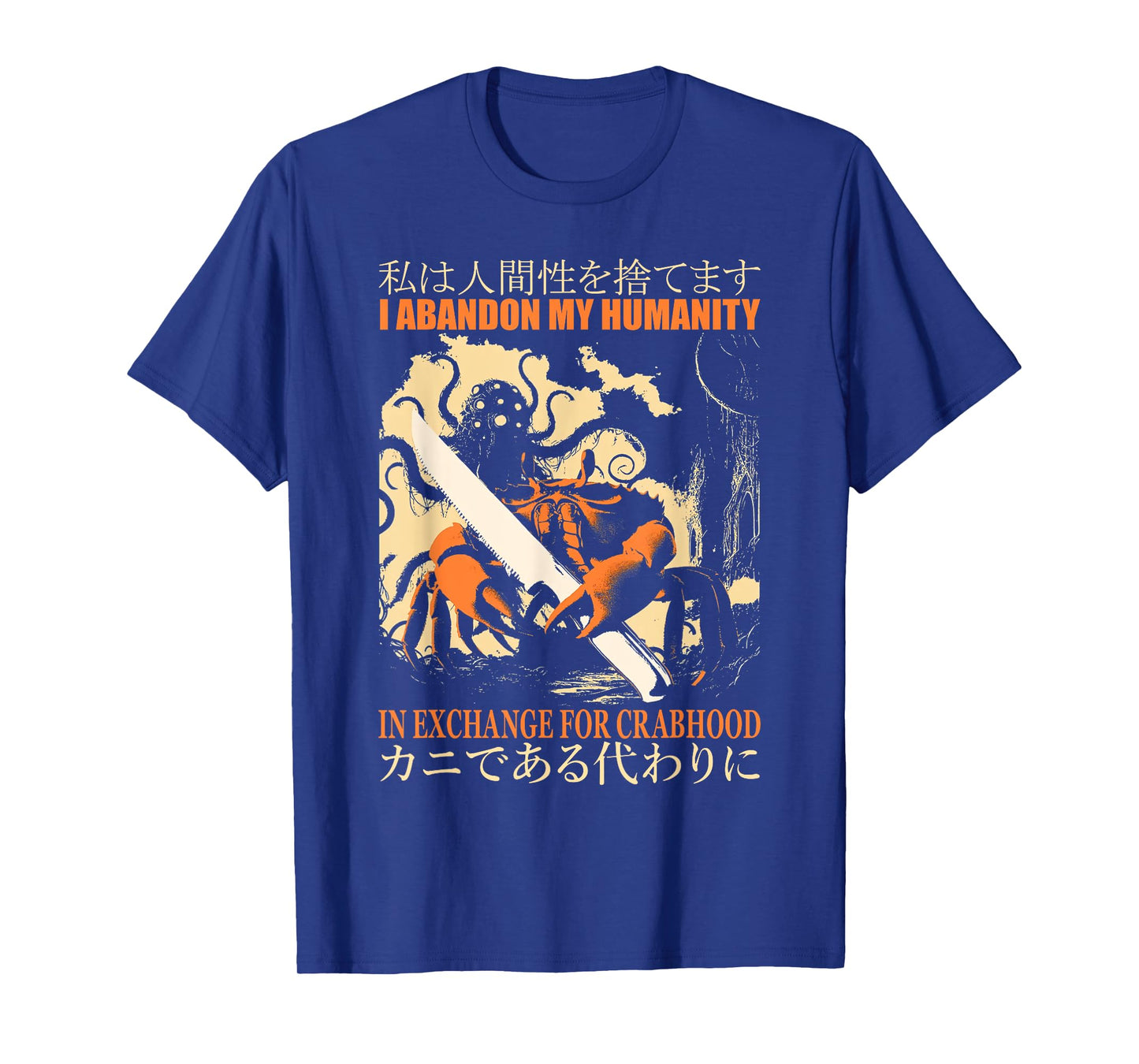 Vintage I Abandon My Humanity Crabhood Japanese Quote Saying T-Shirt