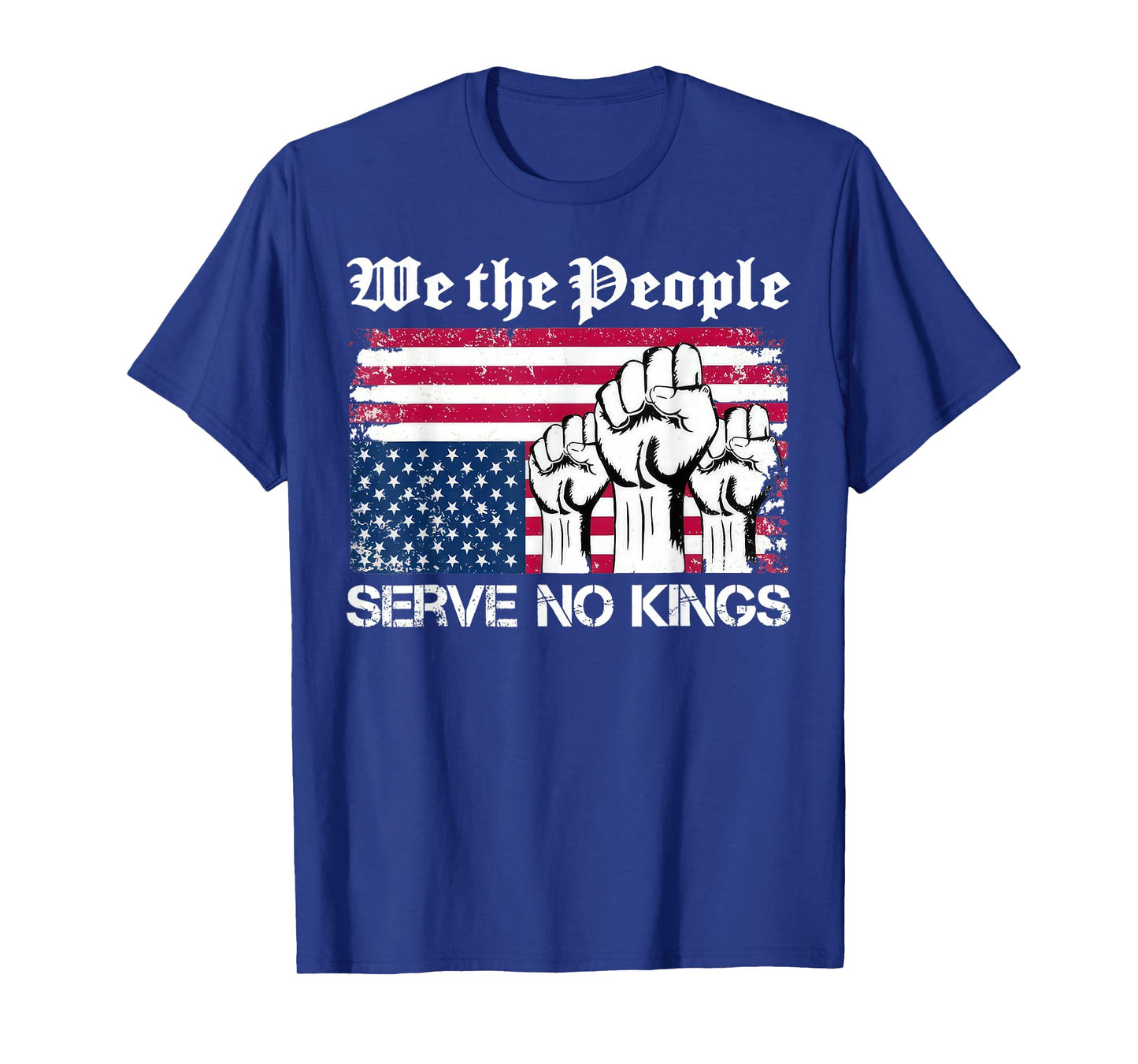 We The People Serve No Kings Patriotic T-Shirt