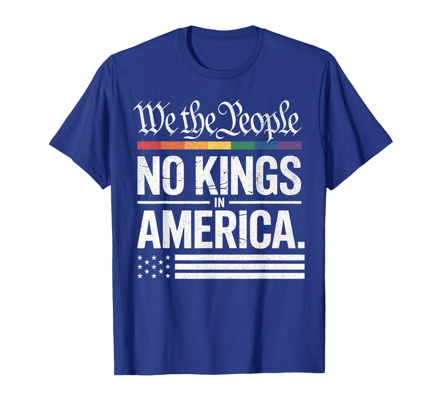 We The People No Kings Tees for Men Women T-Shirt