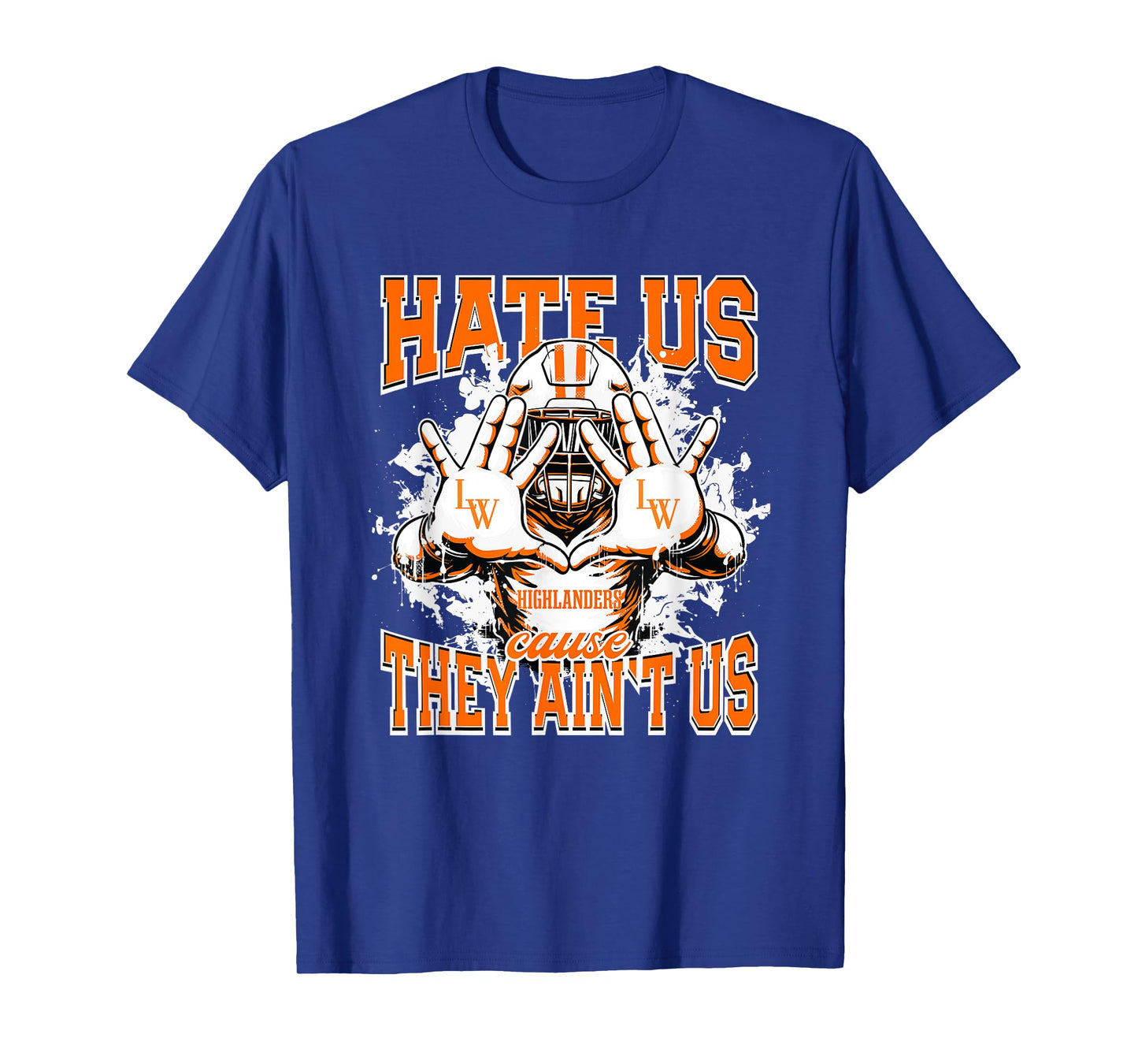 Lake Wales Highlanders Logo Hate Us Cause They Ain't HS T-Shirt
