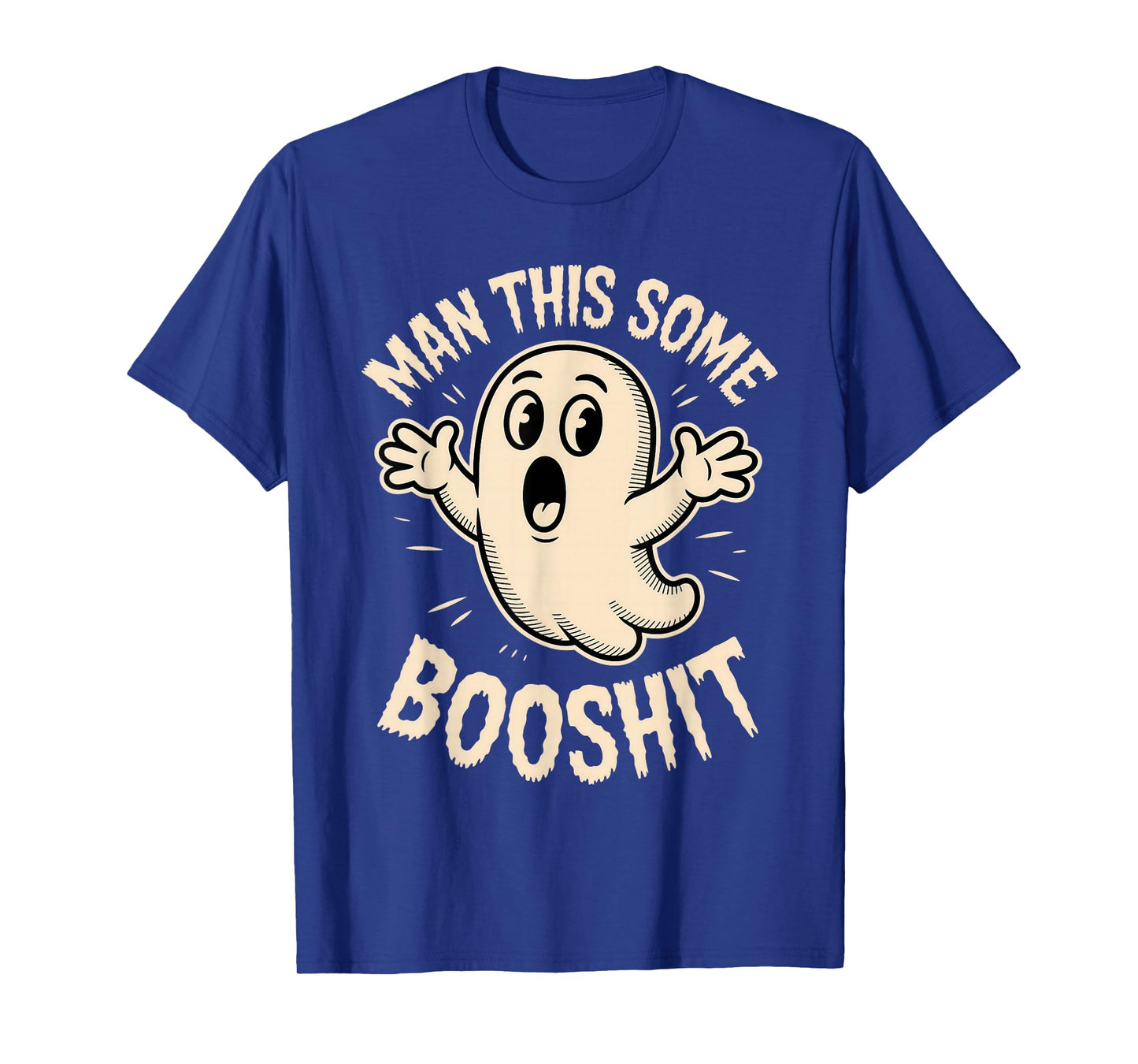 Ghost Man This Some Booshit Sarcastic Funny Spooky Halloween T-Shirt