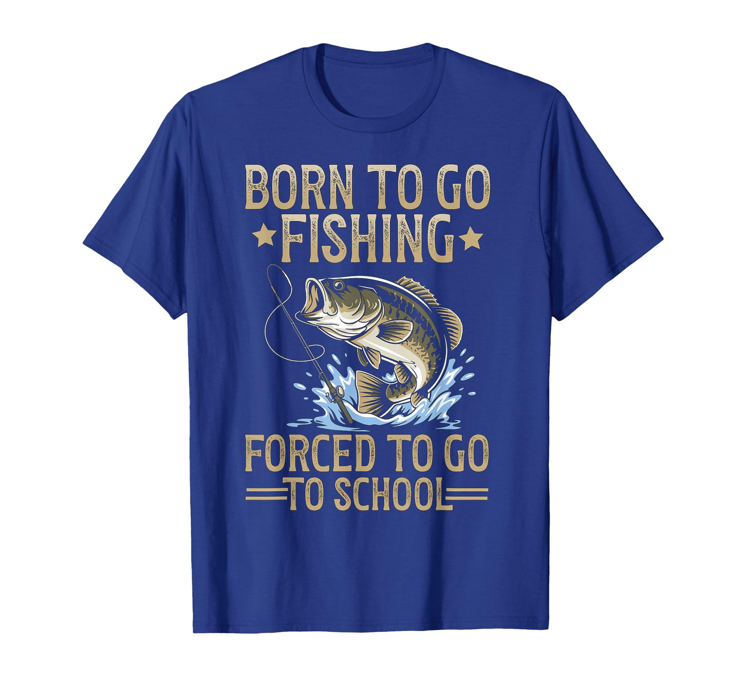 Born to Fish Forced to Go to School Men Kids Fishing Boys T-Shirt