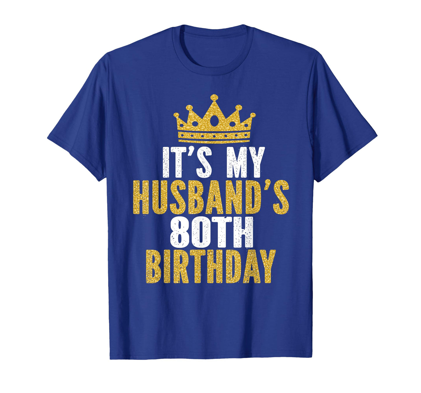 It's My Husband's 80th Birthday 80 Years Old Couple T-Shirt