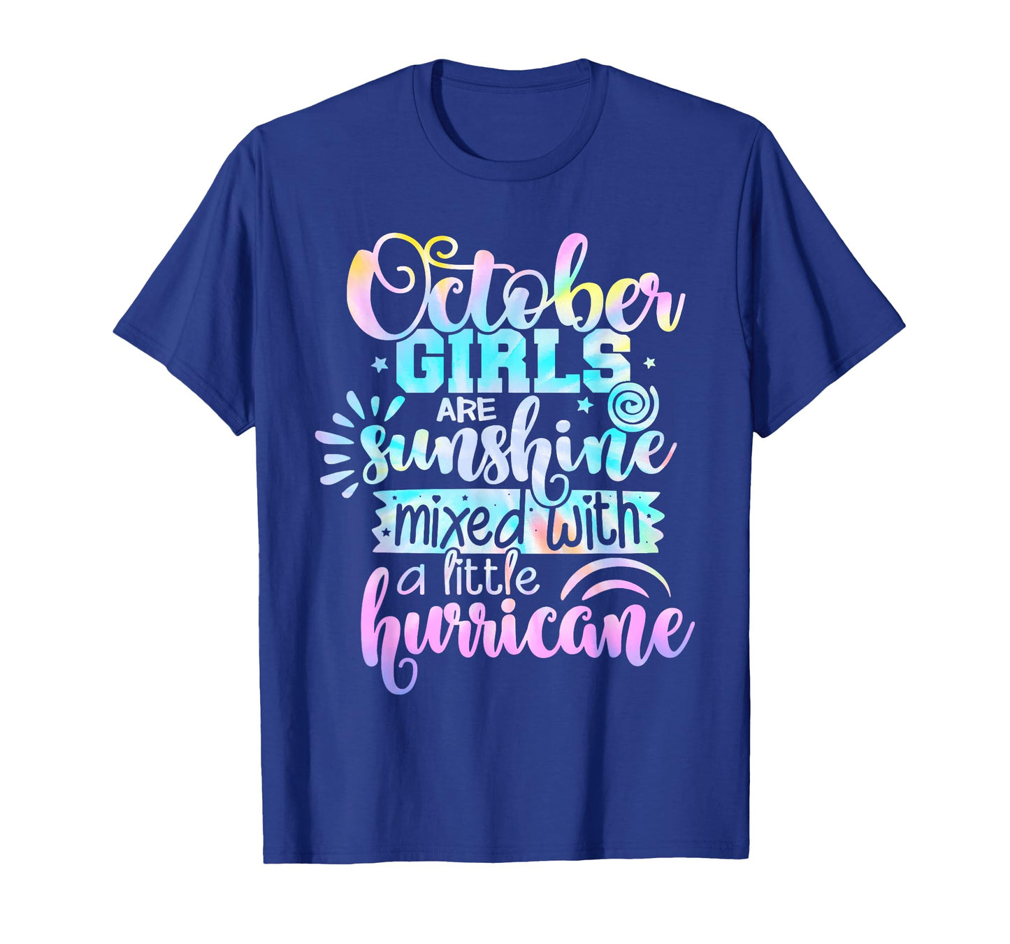 October Girls Are Sunshine Mixed With A Little Hurricane T-Shirt